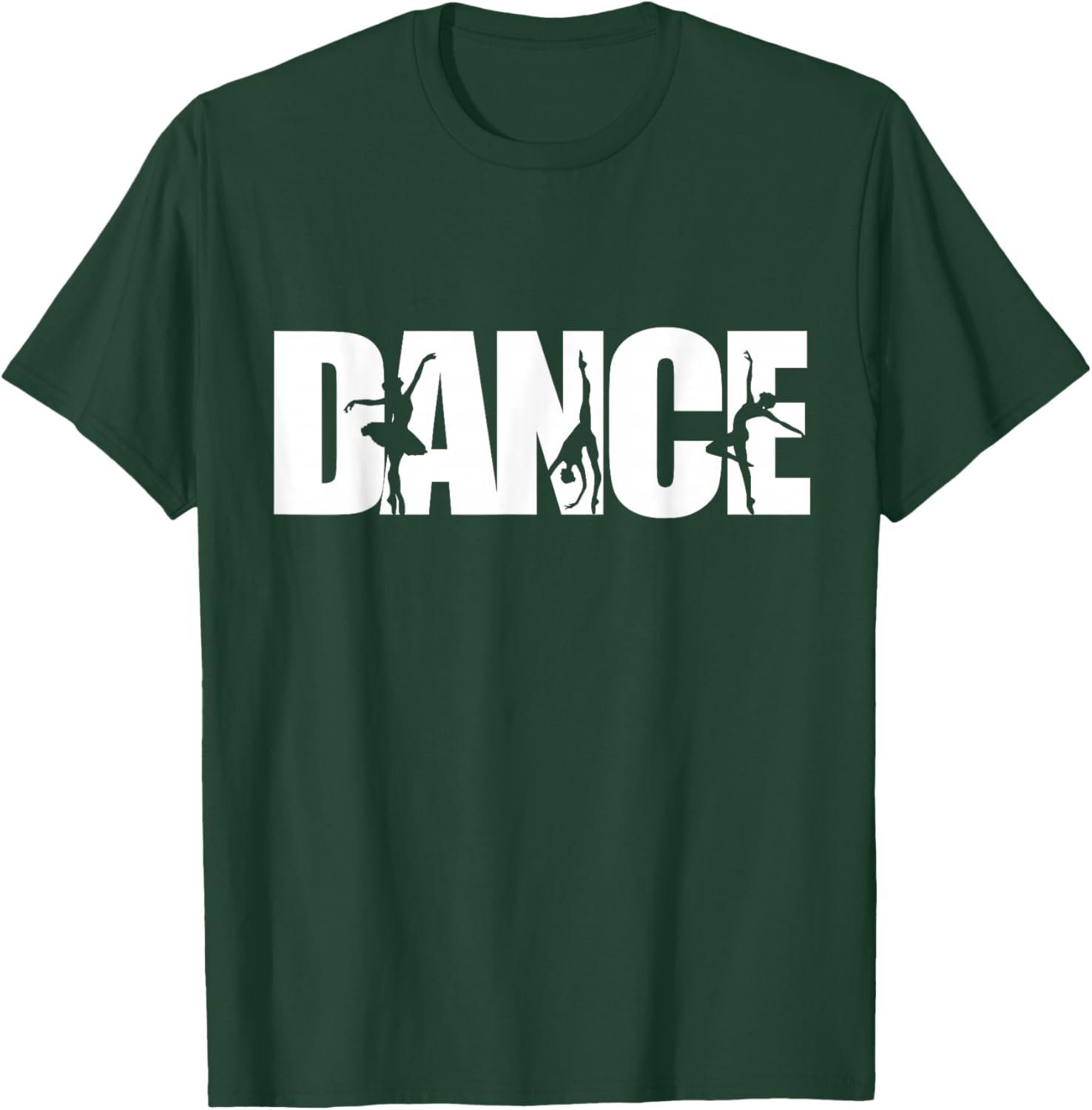 Dance - Funny Dance T-Shirt - T-Shirt | Forest