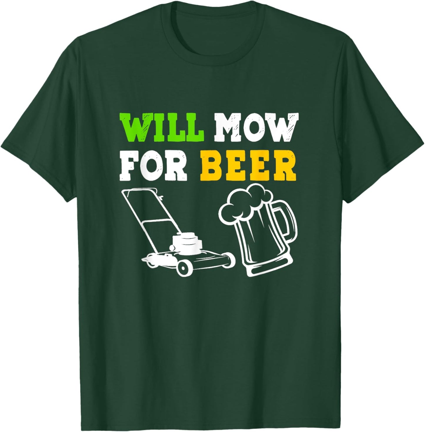 Will Mow For Beer T-Shirt - T-Shirt | Forest