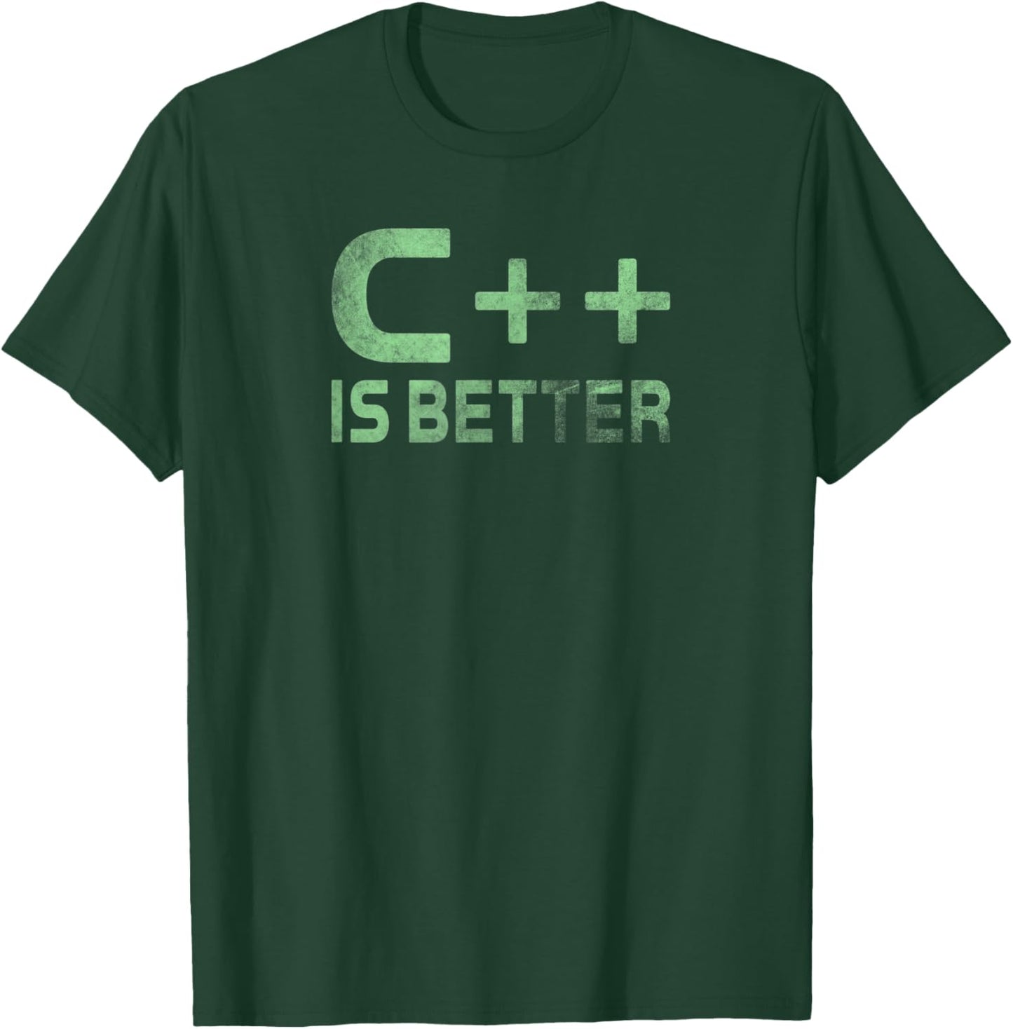 Rugged C++ Is Better Funny and Minimal T-Shirt - T-Shirt | Forest