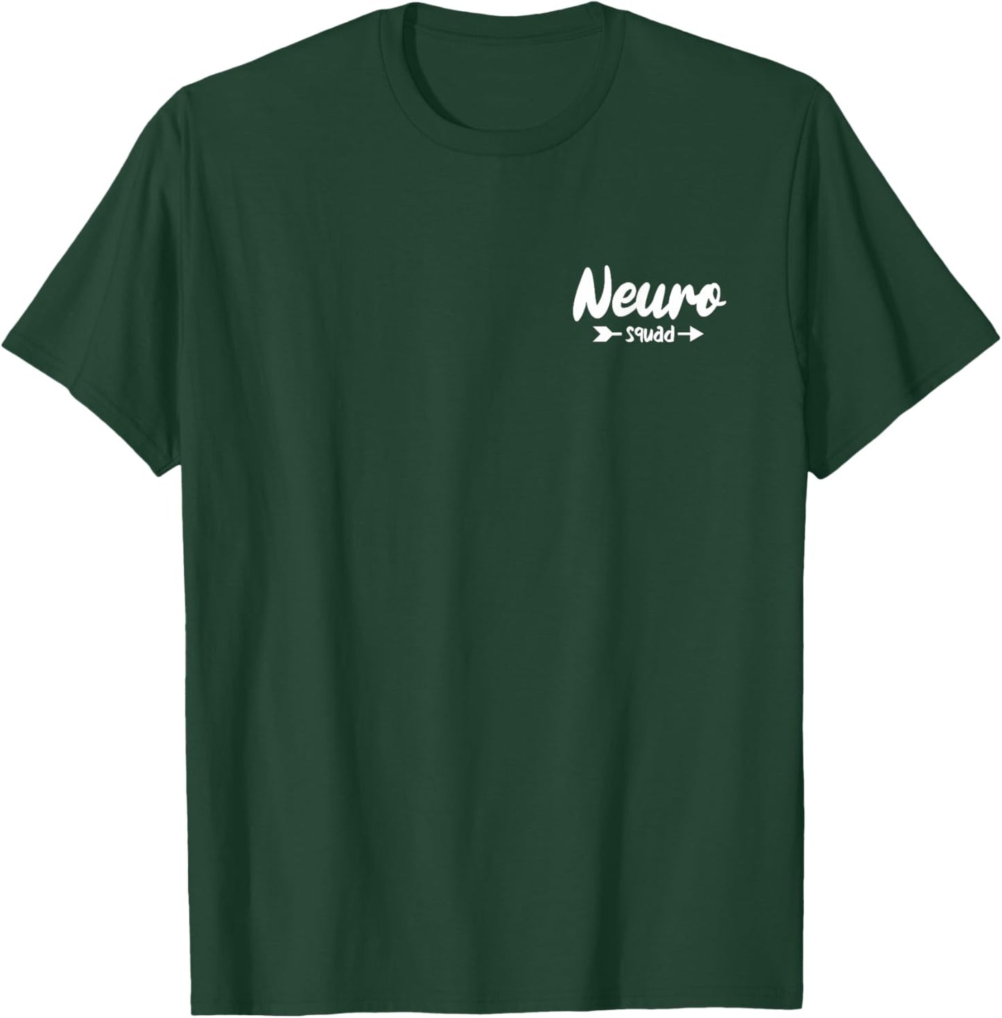 Neuro Squad Neurology Nurse Neuroscience T-Shirt - T-Shirt | Forest