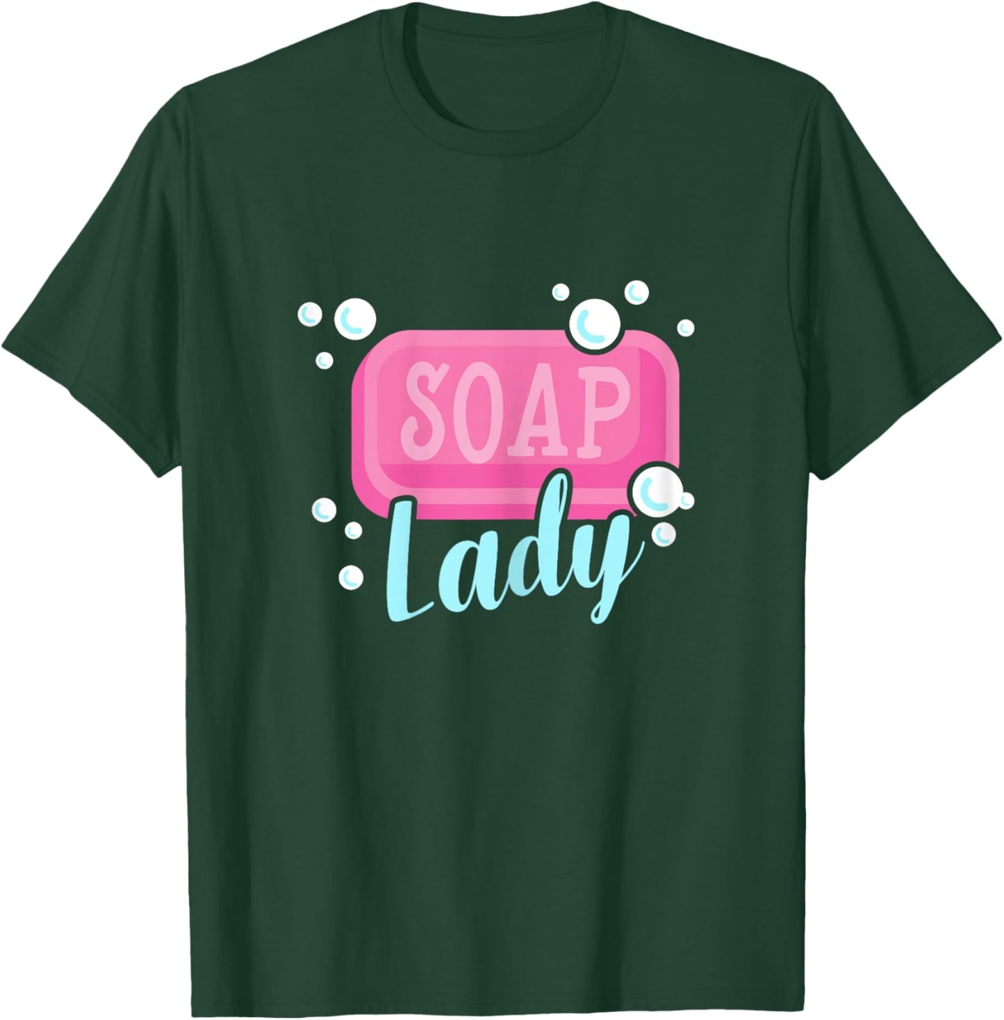 Soap Lady - Soap Maker Handmade Soap Making Soapmaking T-Shirt - T-Shirt | Forest