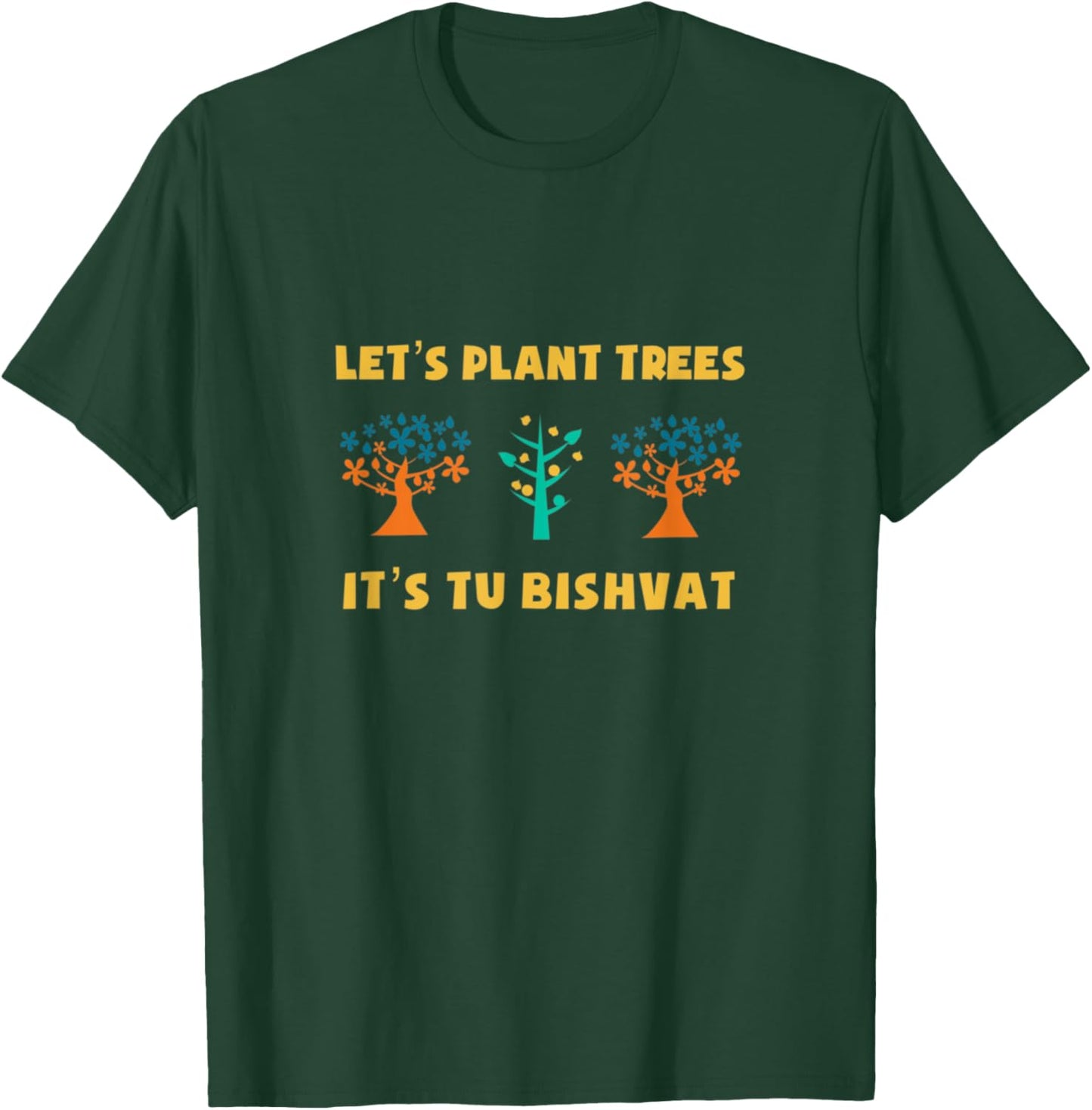 Let's Plant Trees It's Tu Bishvat Jewish Hebrew Earth Day T-Shirt - T-Shirt | Forest