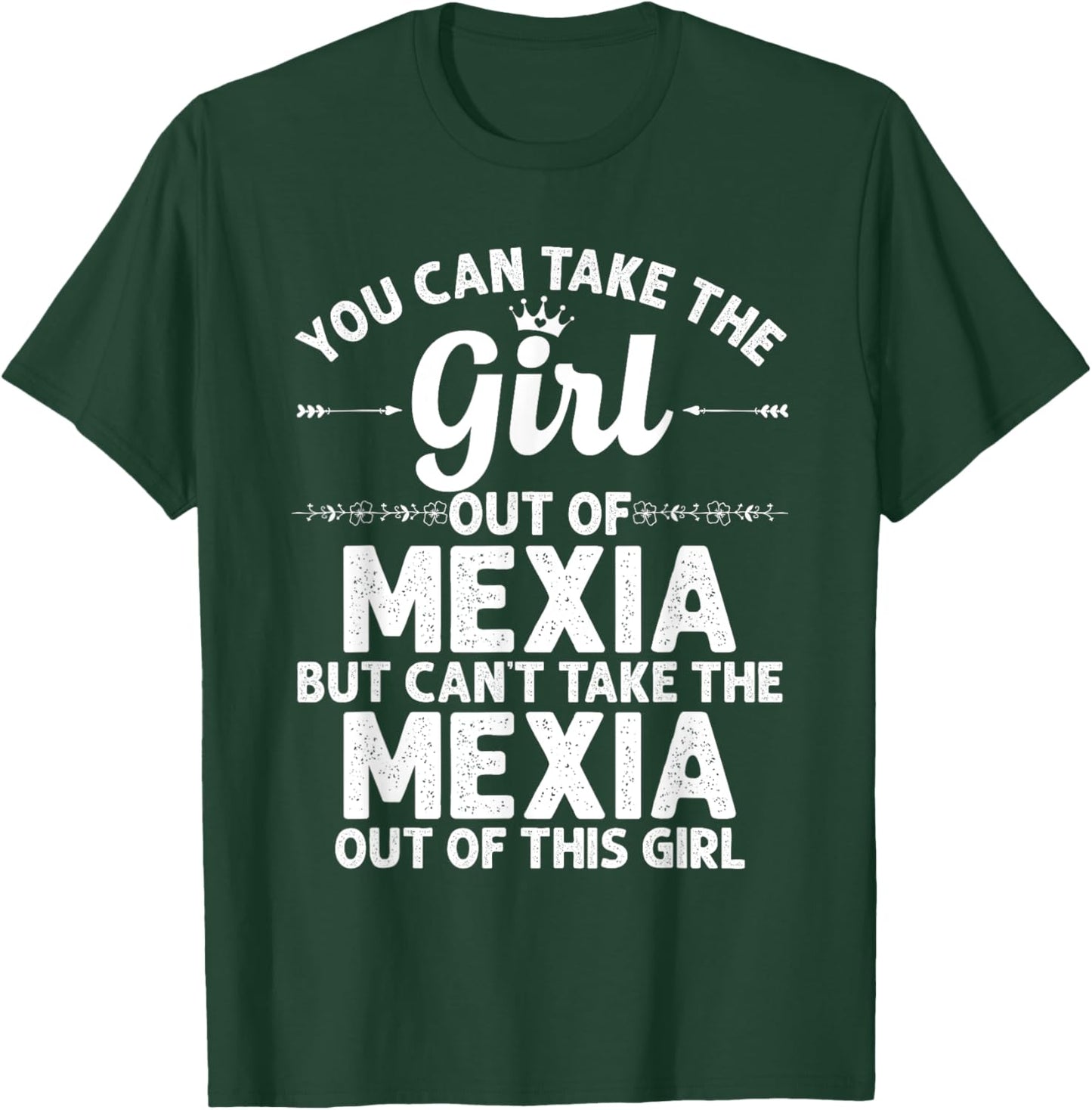 Girl Out Of MEXIA TX TEXAS Gift Funny Home Roots USA T-Shirt - T-Shirt | Forest