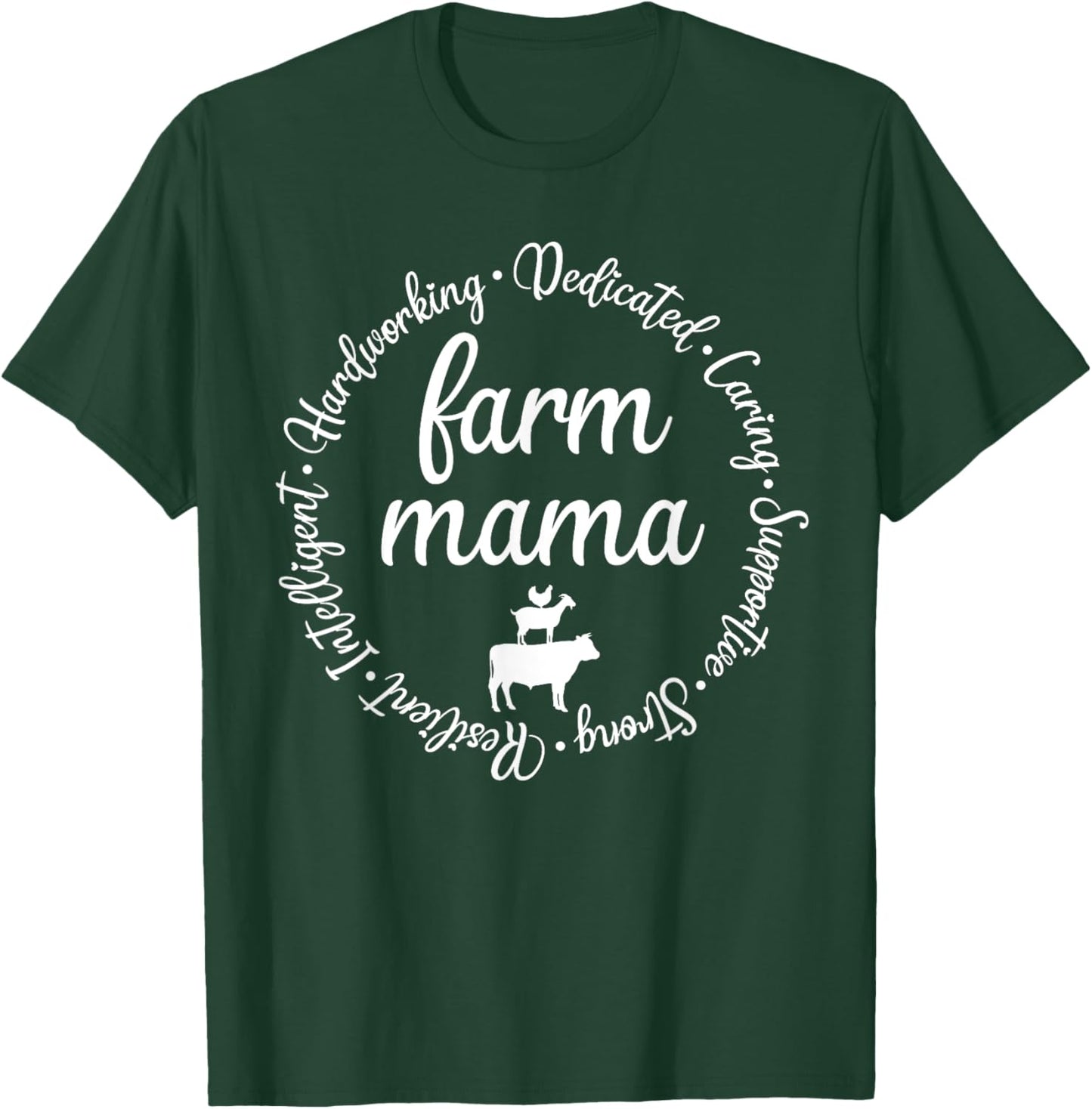 Farm Mama Hardworking Dedicated Goat Chicken Pig Cow Sheep T-Shirt - T-Shirt | Forest