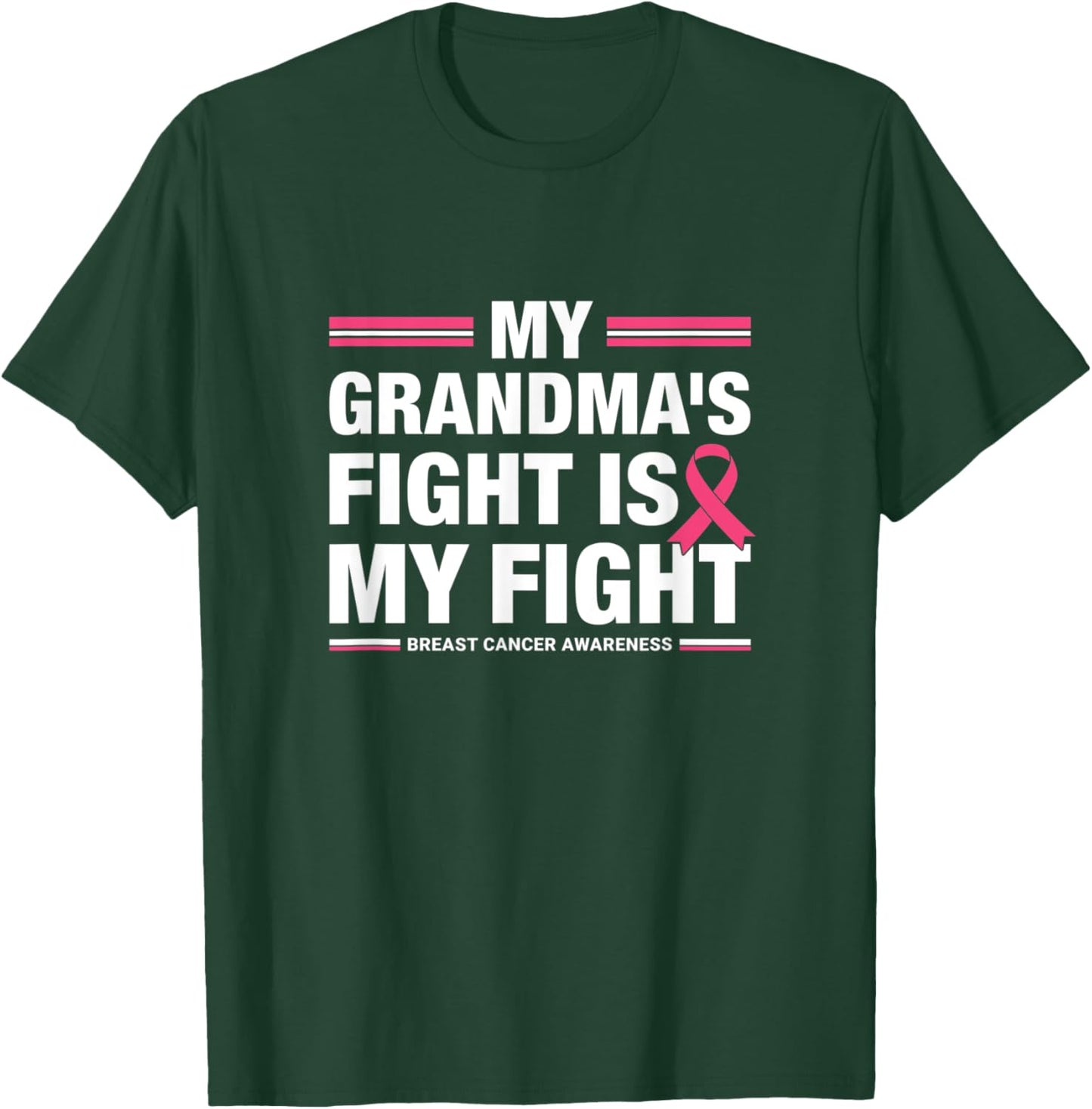 My Grandma's Fight is My Fight Breast Cancer Awareness T-Shirt - T-Shirt | Forest