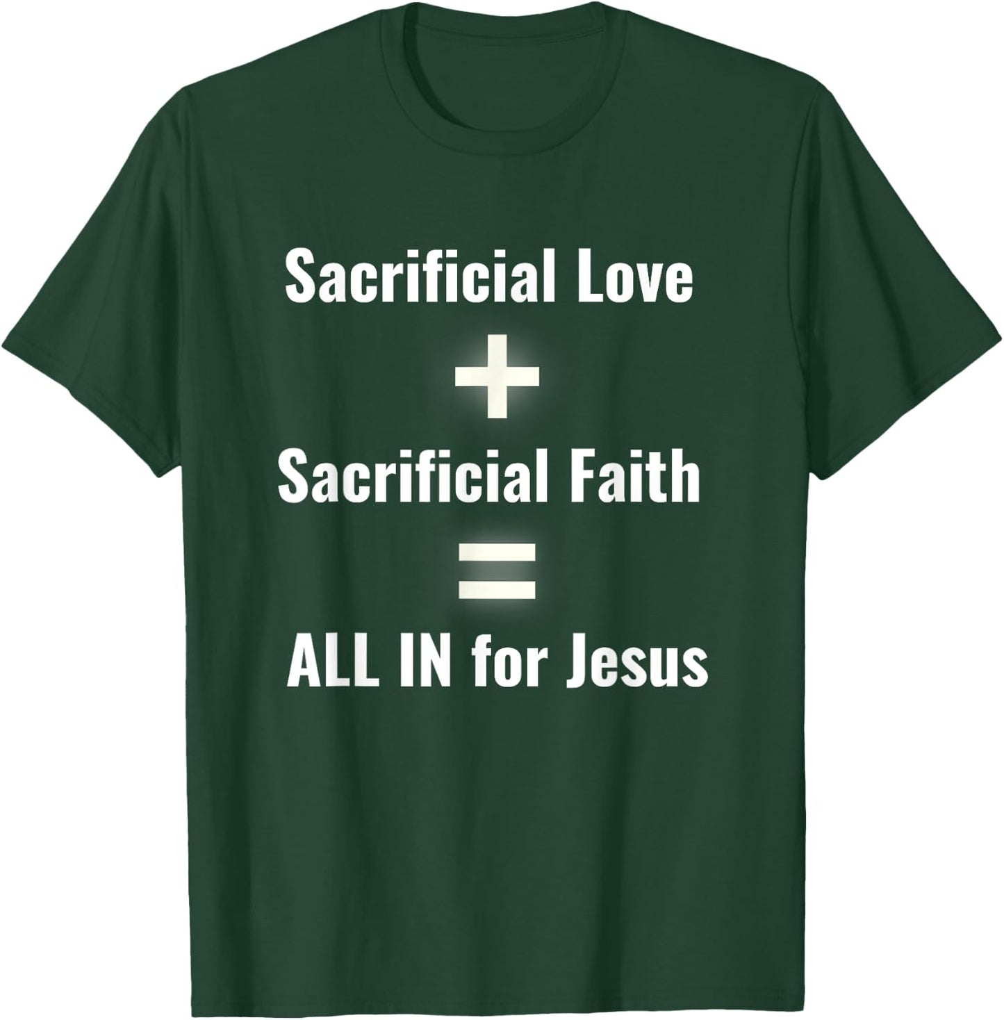 Sacrificial Love+Sacrificial Faith White Letters Small Logo T-Shirt - T-Shirt | Forest