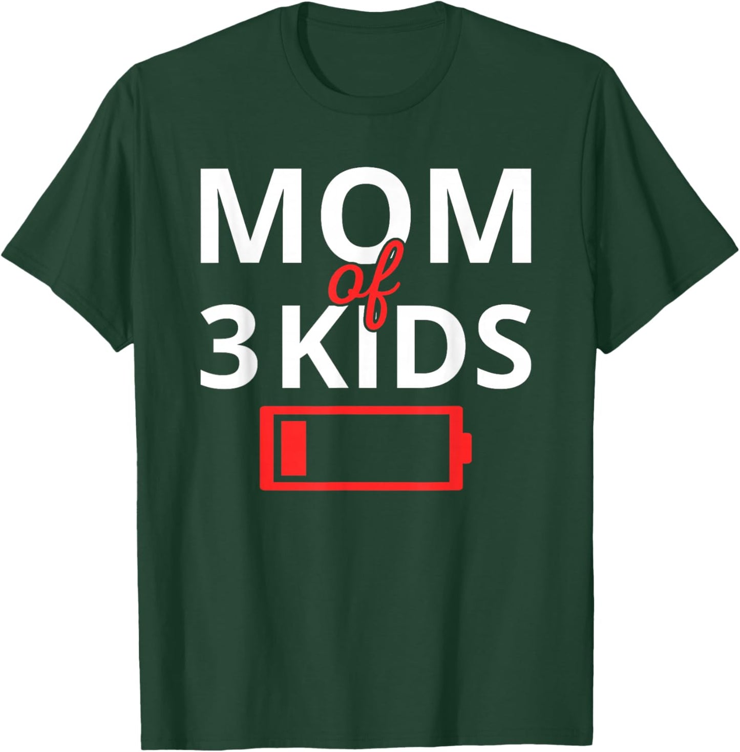 Funny Mother's Day Tired Mom Of 3 Kids Drained Low Battery T-Shirt - T-Shirt | Forest