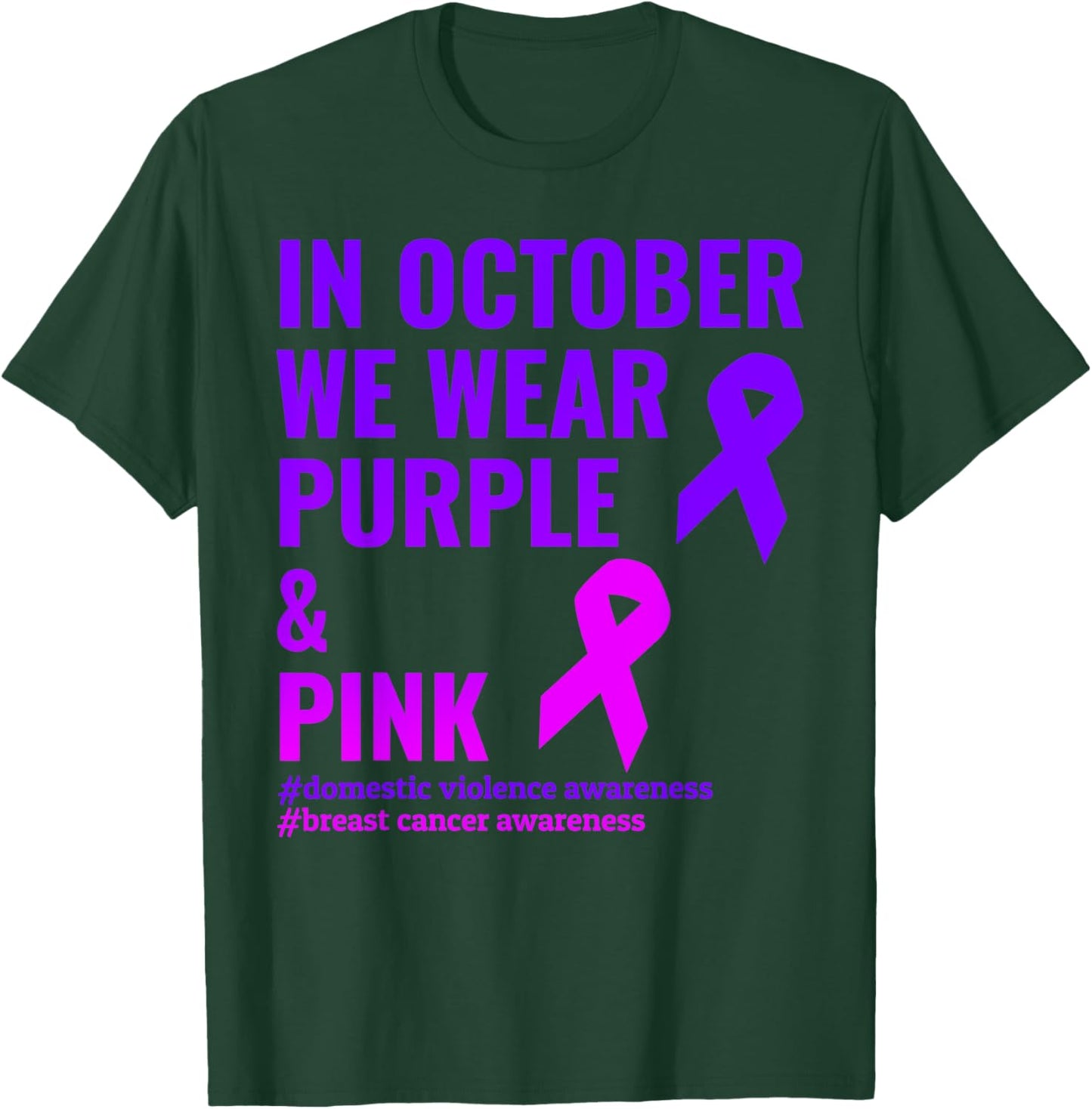 Breast Cancer and Domestic Violence Awareness T-Shirt - T-Shirt | Forest
