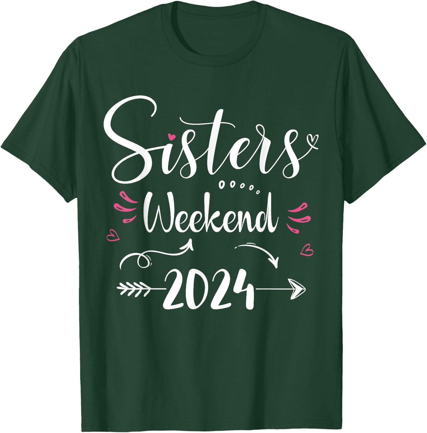 Sisters Weekend 2024 Vacation Lover Girls Trip 2024 Matching T-Shirt - T-Shirt | Forest