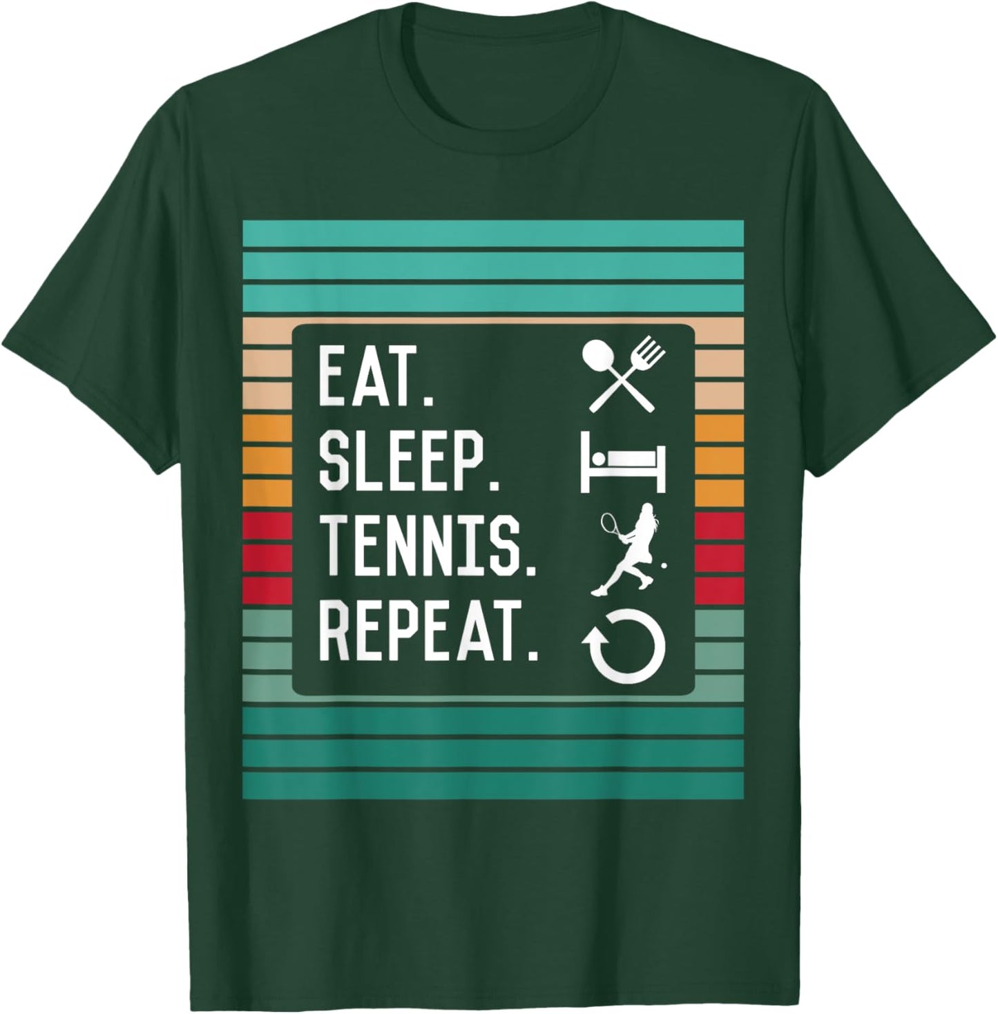 Eat Sleep Tennis Repeat T-Shirt - T-Shirt | Forest