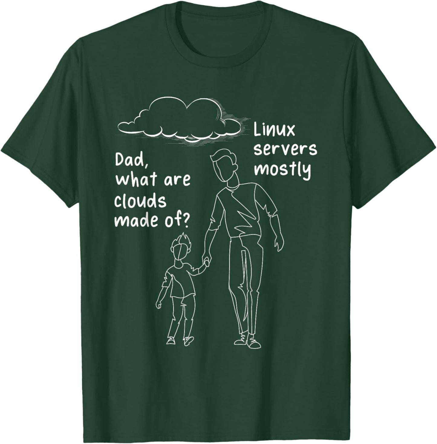 What Are Clouds Made Of - Computer Science Programmer Coder T-Shirt - T-Shirt | Forest