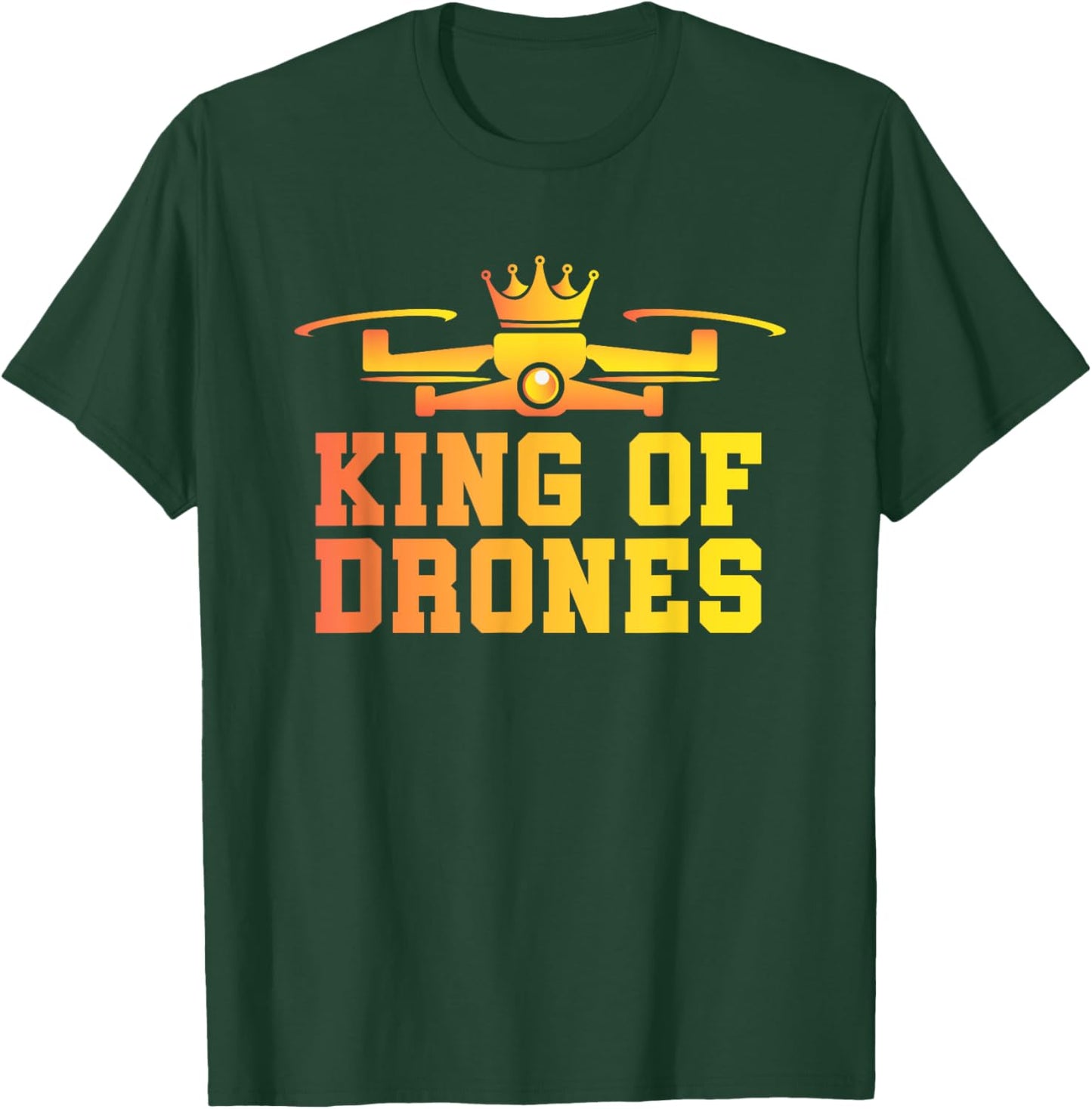 Drone Pilot - Aviator Flying RC Quadcopter King Of Drones T-Shirt - T-Shirt | Forest
