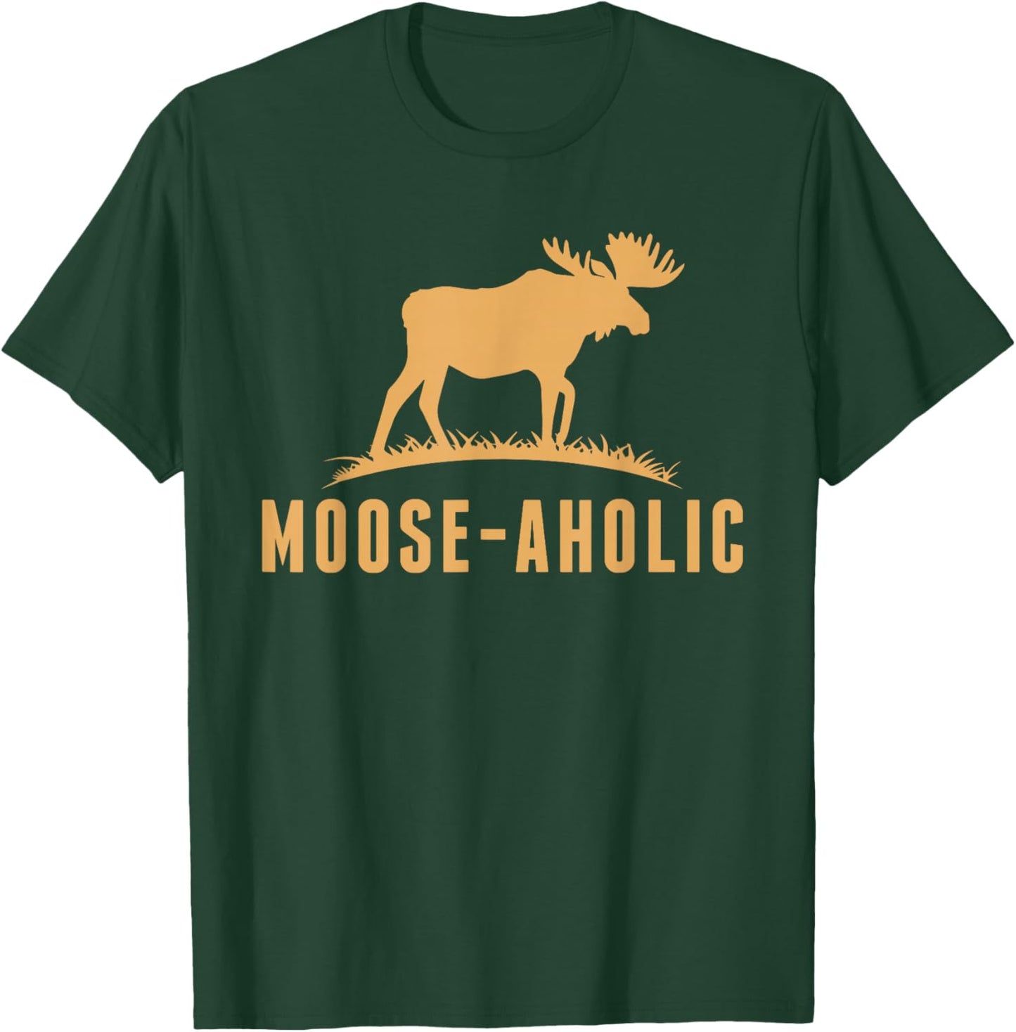 Funny Hunting Graphic Moose-Aholic Women Men Moose Hunters T-Shirt - T-Shirt | Forest