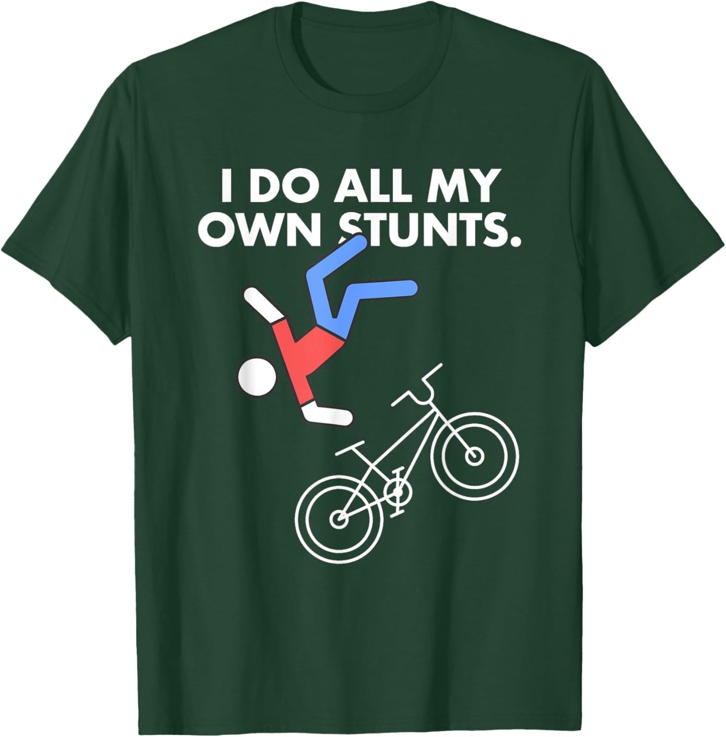 Get Well Funny MTB Bicycle Injury I do my own stunts Bike T-Shirt - T-Shirt | Forest