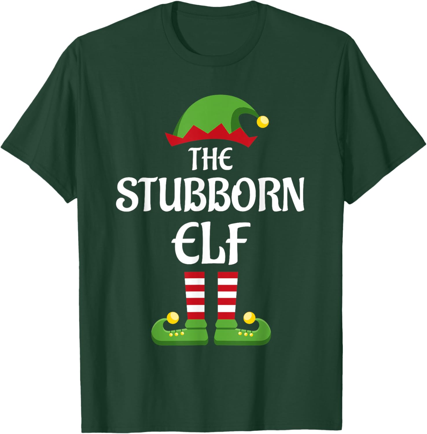 Stubborn Elf Family Matching Group Christmas T-Shirt - T-Shirt | Forest