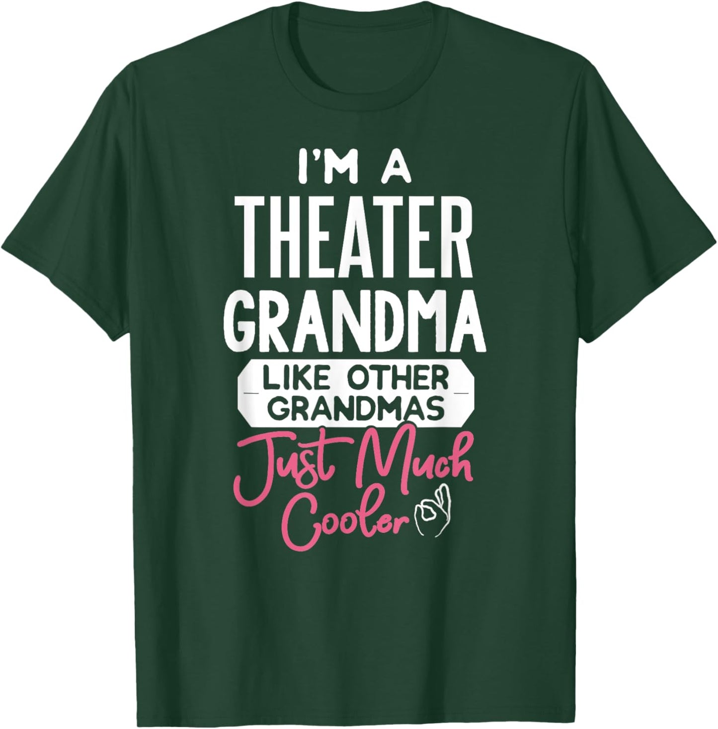 Cool Mothers Day Theater Grandma T-Shirt - T-Shirt | Forest