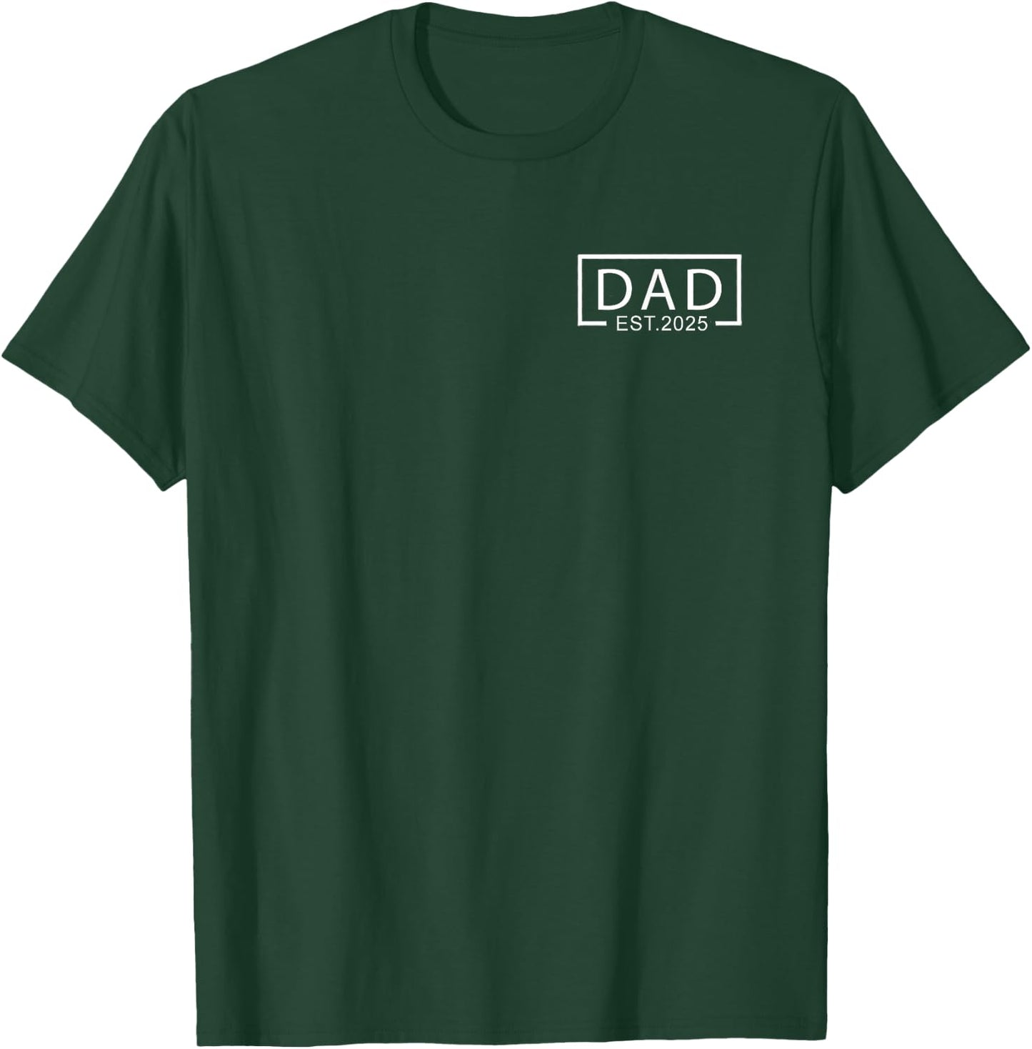 Dad Est.2025 Expect Baby 2025, Father 2025 Logo New Dad 2025 T-Shirt - T-Shirt | Forest