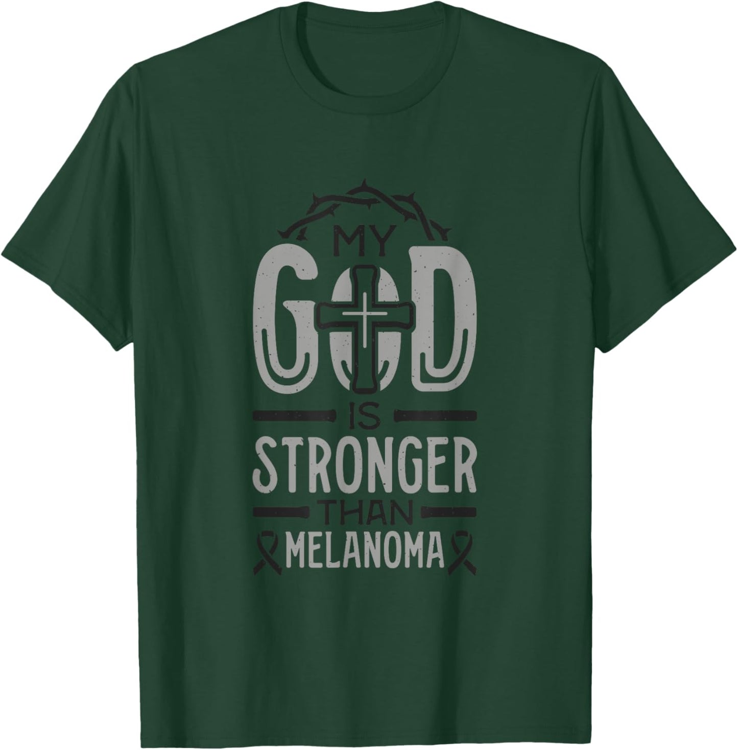 My God is Stronger Than Melanoma Survivor T-Shirt - T-Shirt | Forest