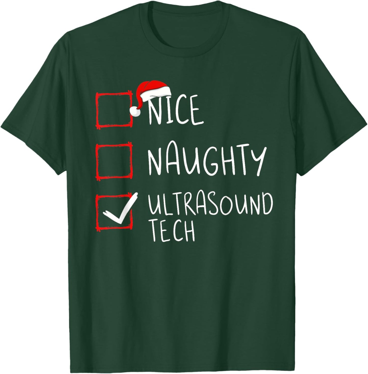 Nice Naughty Ultrasound Tech Christmas List Santa T-Shirt - T-Shirt | Forest