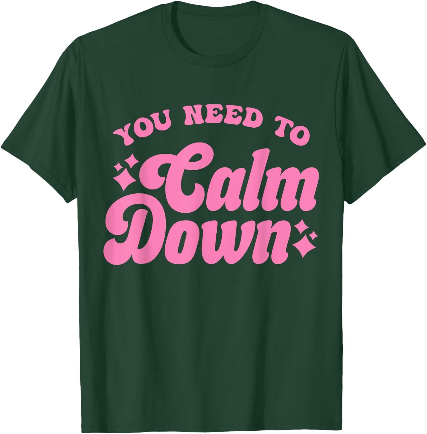 You Need To Calm Down Groovy Retro Cute Funny T-Shirt - T-Shirt | Forest