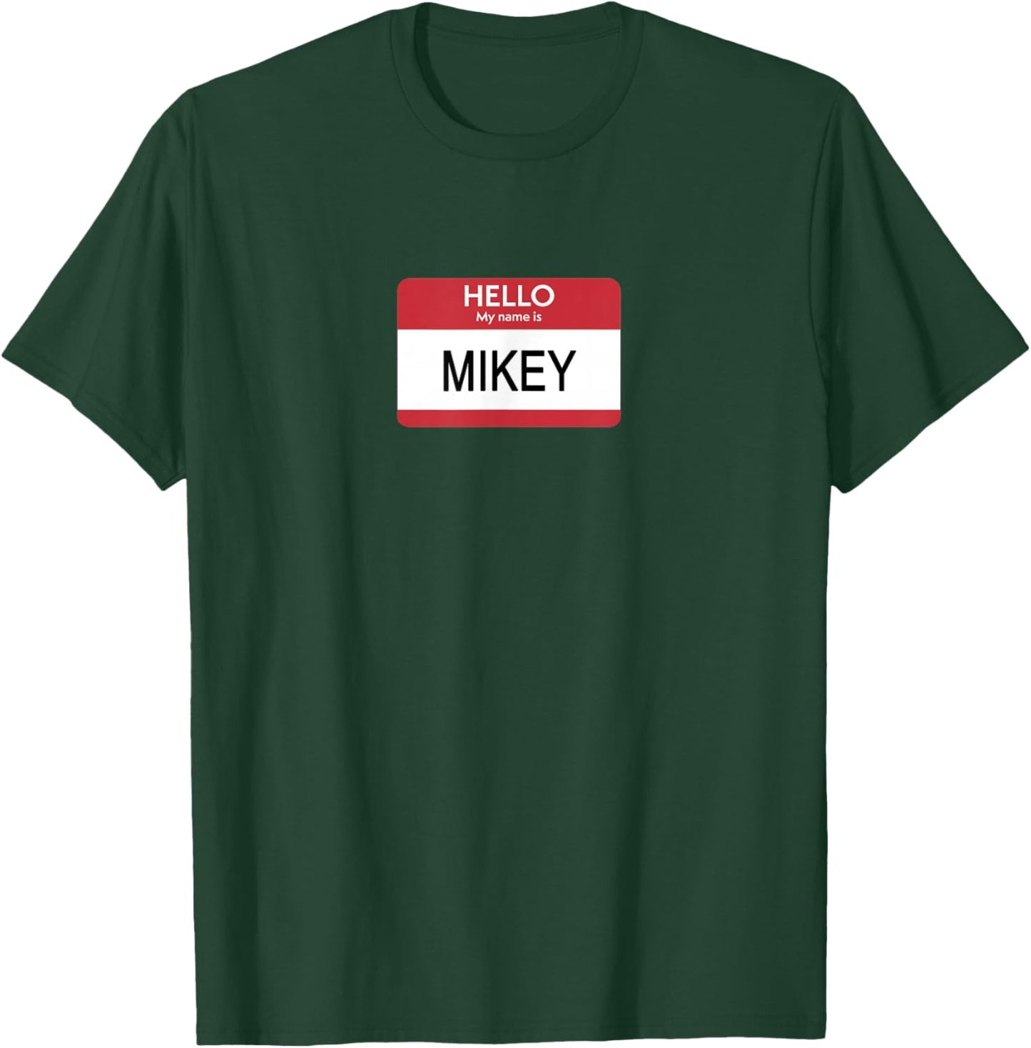Hello My Name Is Mikey Name Tag Sticker Label T-Shirt - T-Shirt | Forest
