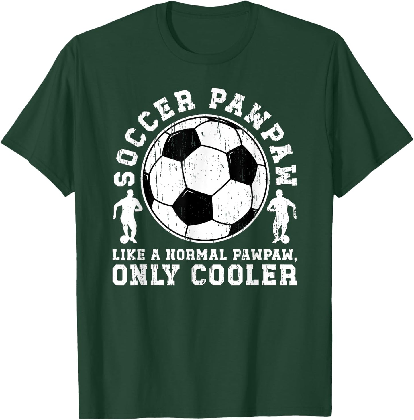Cool Soccer Pawpaw Grandpa Pawpaw Of A Soccer Player Pawpaw T-Shirt - T-Shirt | Forest