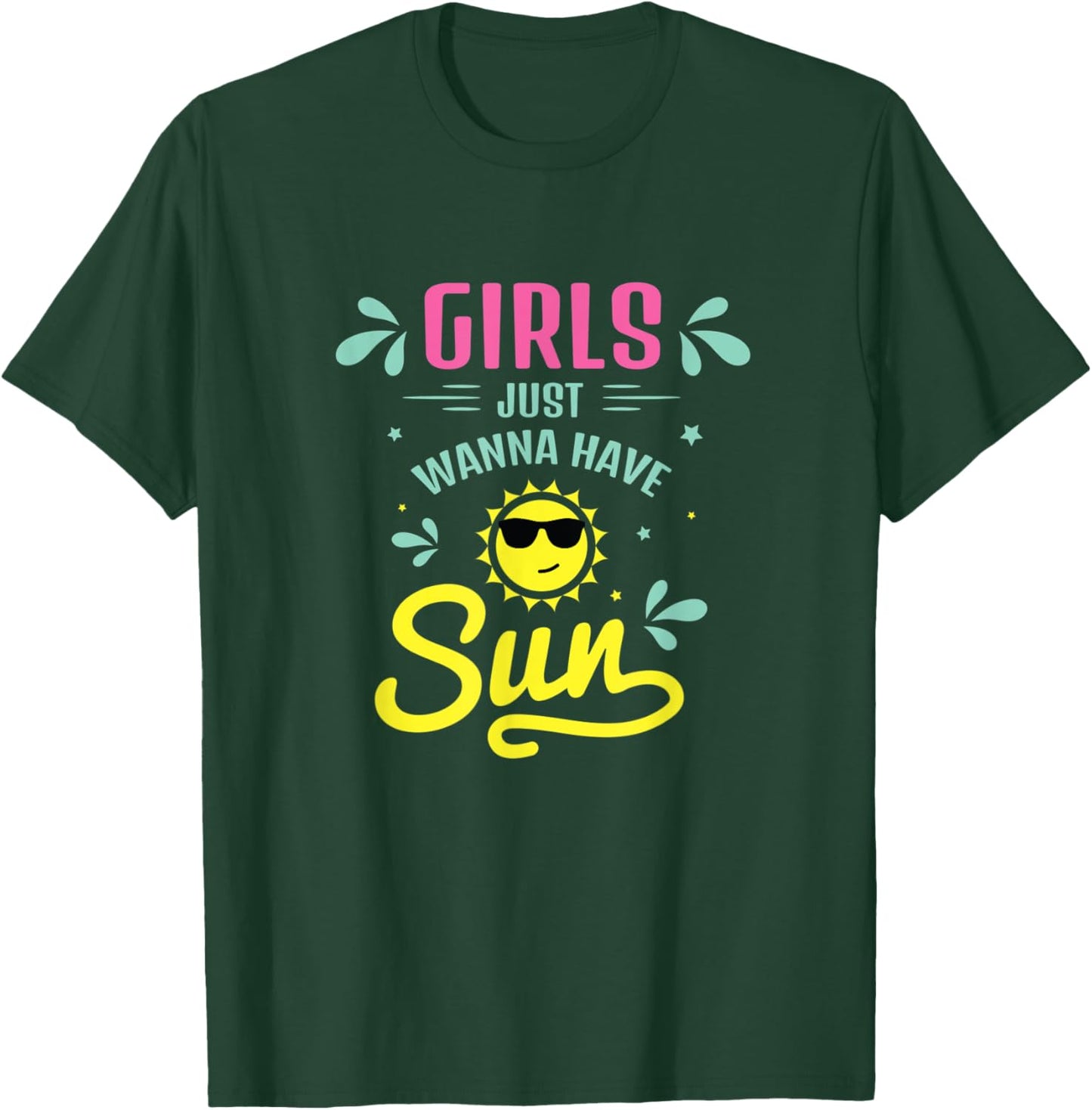 Girls Just Wanna Have Sun Tanning Life Beach Getaway Summer T-Shirt - T-Shirt | Forest