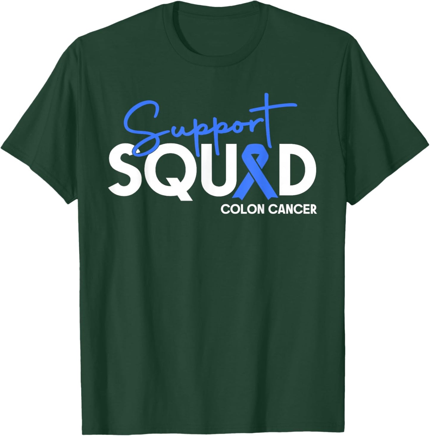 Colon Cancer Awareness Support Squad Apparel Women Men T-Shirt - T-Shirt | Forest