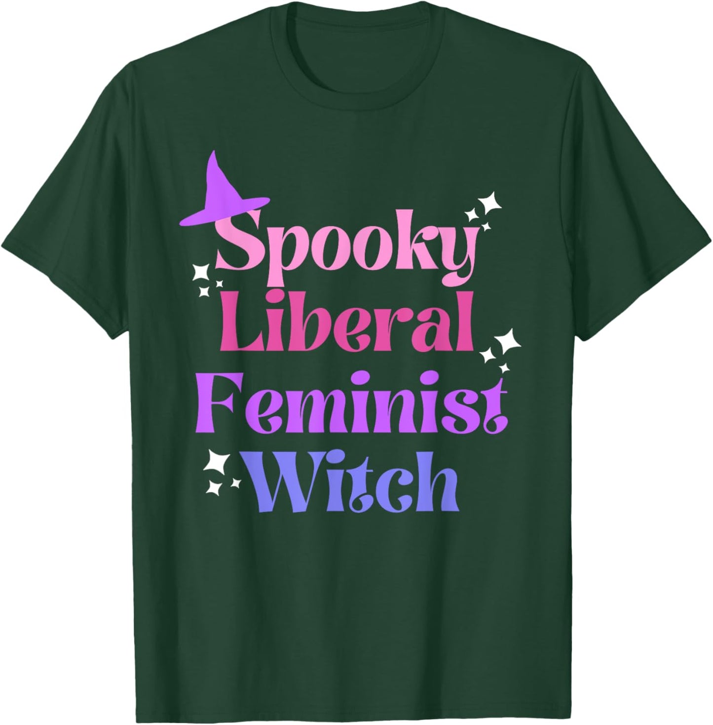 Spooky Liberal Feminist Witch, Fall Rights, ProChoice T-Shirt - T-Shirt | Forest