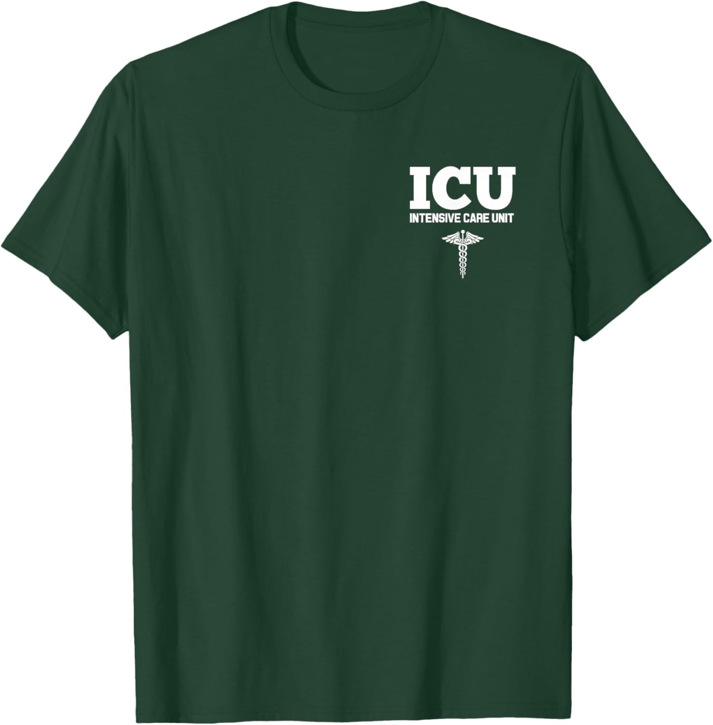 ICU Registered Nurse Intensive Care Unit RN Staff Uniform T-Shirt - T-Shirt | Forest