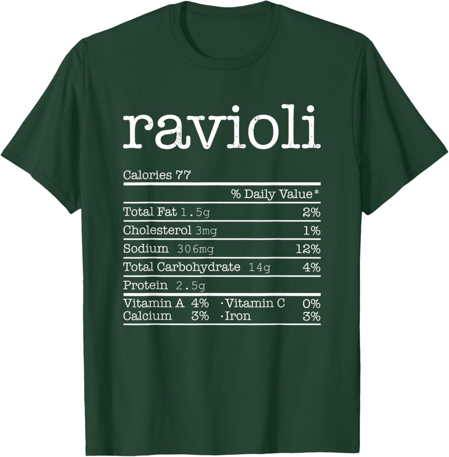 Ravioli Nutrition Facts Funny Thanksgiving Christmas Food T-Shirt - T-Shirt | Forest