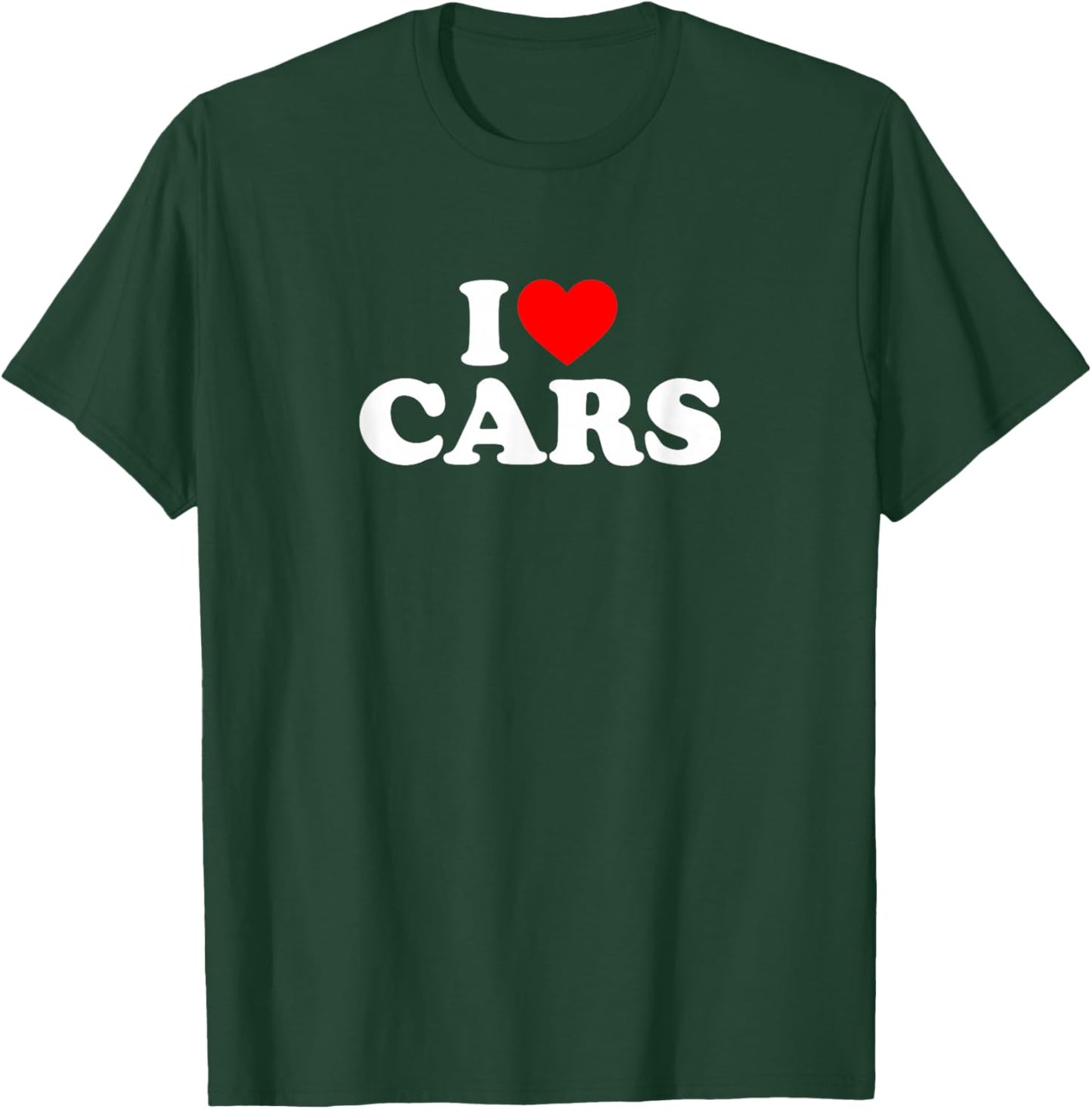 I Love Cars I Heart Cars Shirt I Love Cars T-Shirt - T-Shirt | Forest