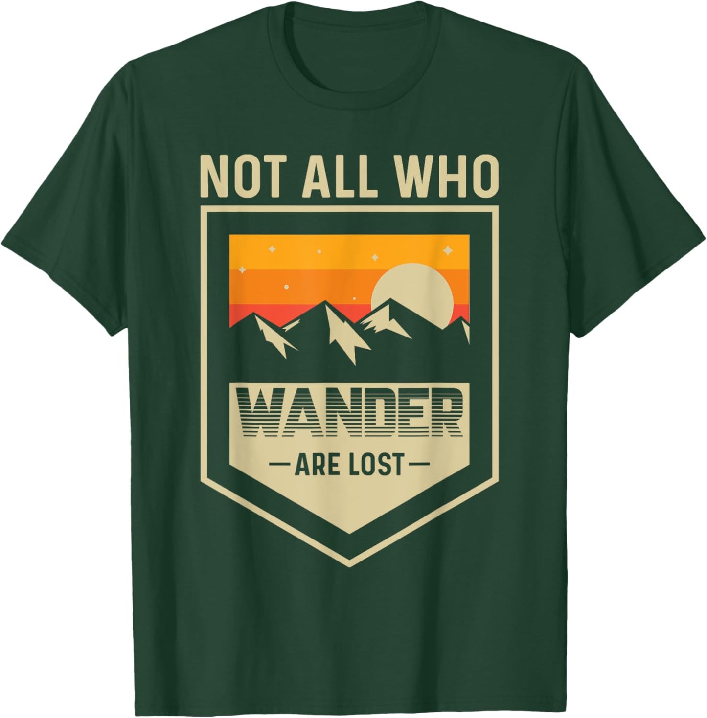 Mountain Lake Hiking - Not All Those Who Wander Are Lost T-Shirt - T-Shirt | Forest