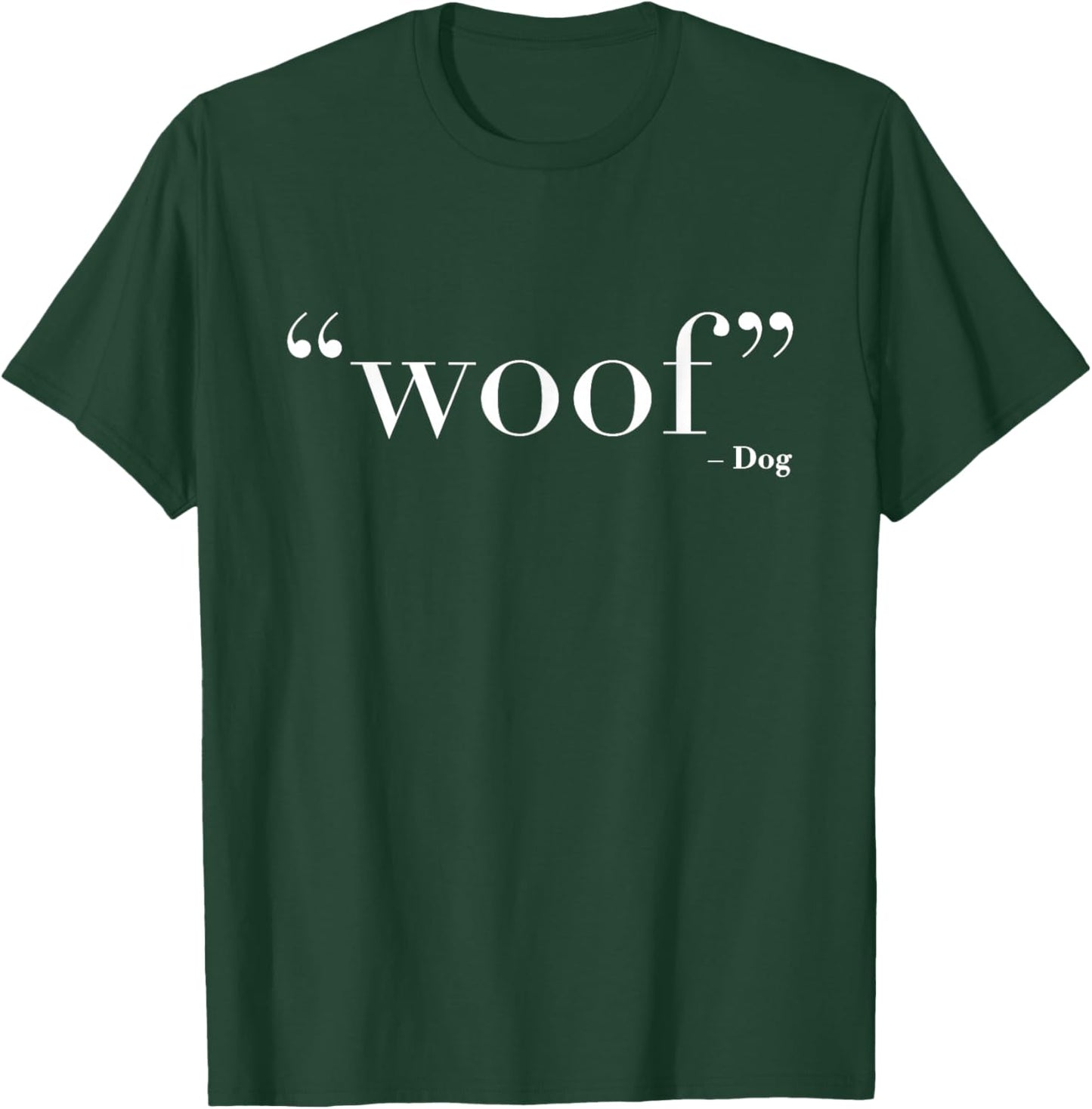 Woof - Dog | Stylish Simple Chic Typography Dog Lover Women Girls Kids T-Shirt - T-Shirt | Forest