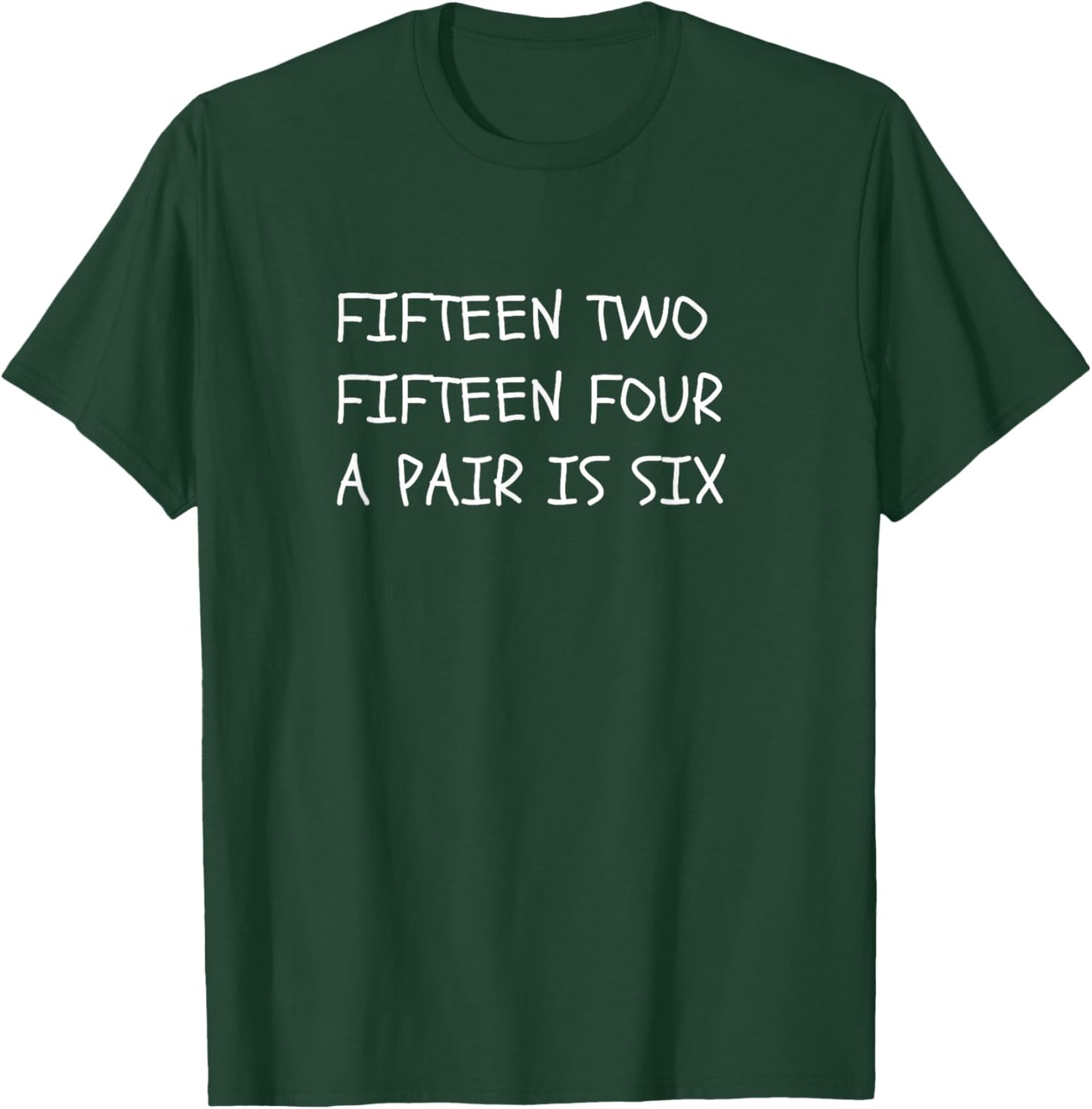 Fifteen Two Fifteen Four Funny Cribbage Player Lover Gift T-Shirt - T-Shirt | Forest