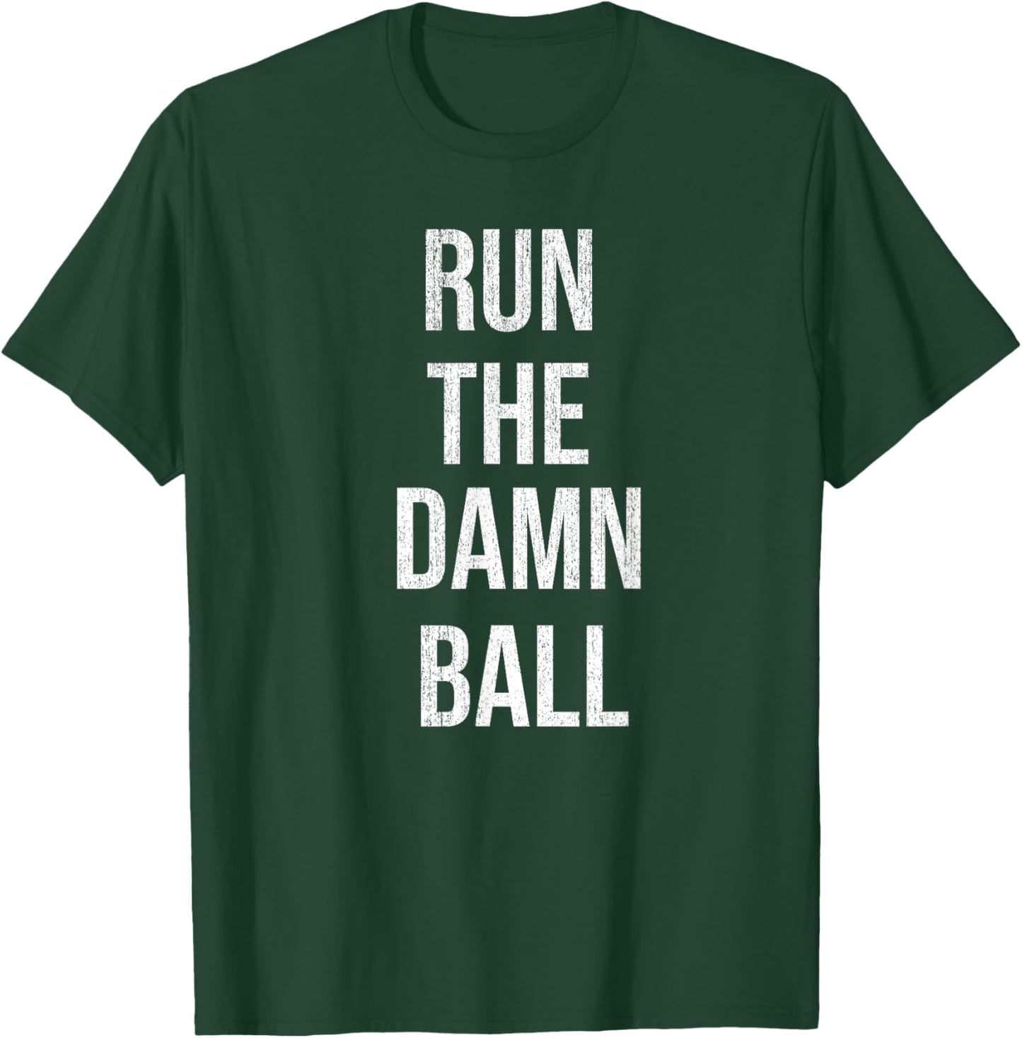 Run The Damn Ball - Vintage Style Funny Football T-Shirt - T-Shirt | Forest