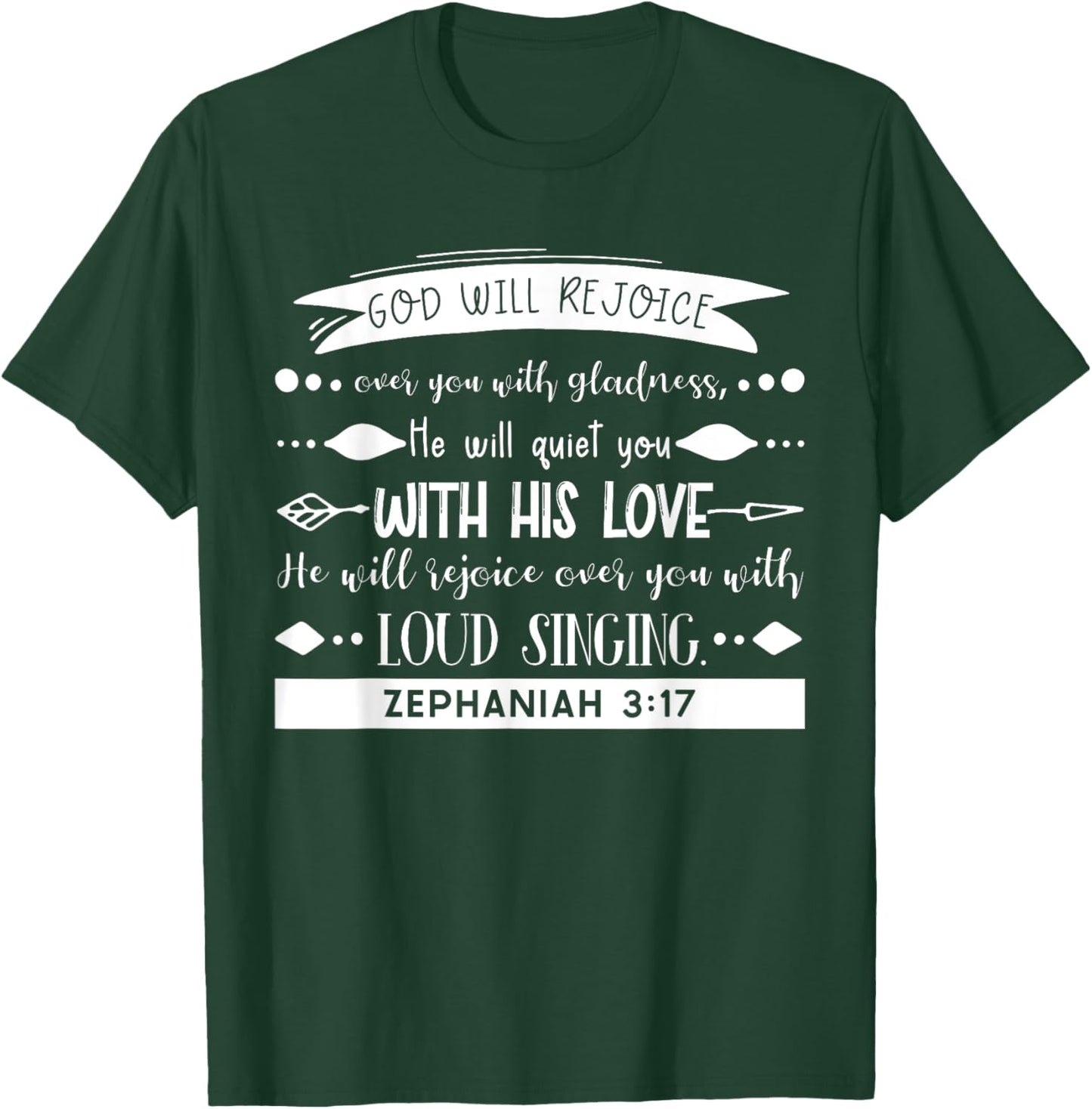 God Rejoices Over You - Zephaniah 3:17 Bible Verse Christian T-Shirt - T-Shirt | Forest