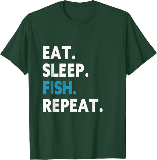 Eat Sleep Fish Repeat For Fishing Lovers T-Shirt - T-Shirt | Forest