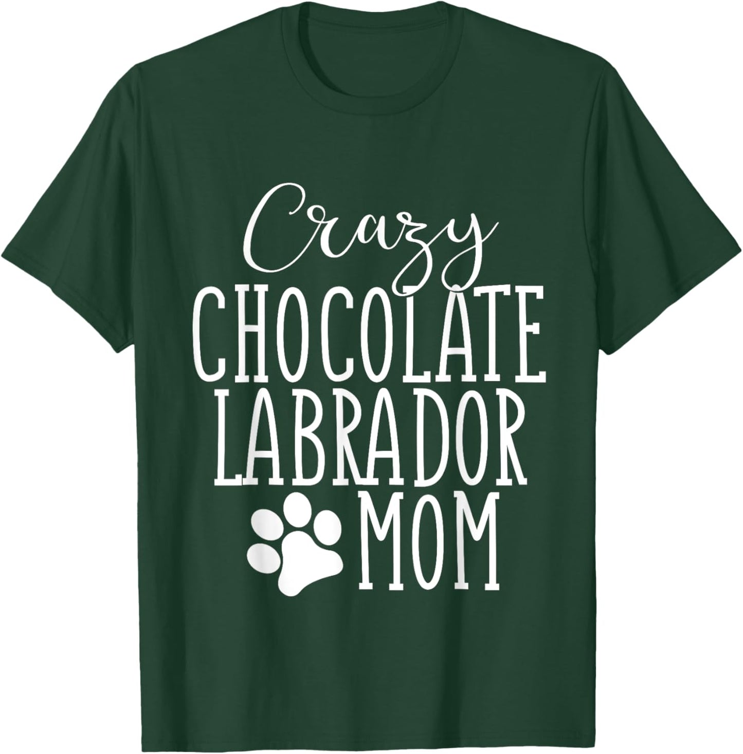 Chocolate Labrador Mom Chocolate Lab Lover Mom Mama T-Shirt - T-Shirt | Forest