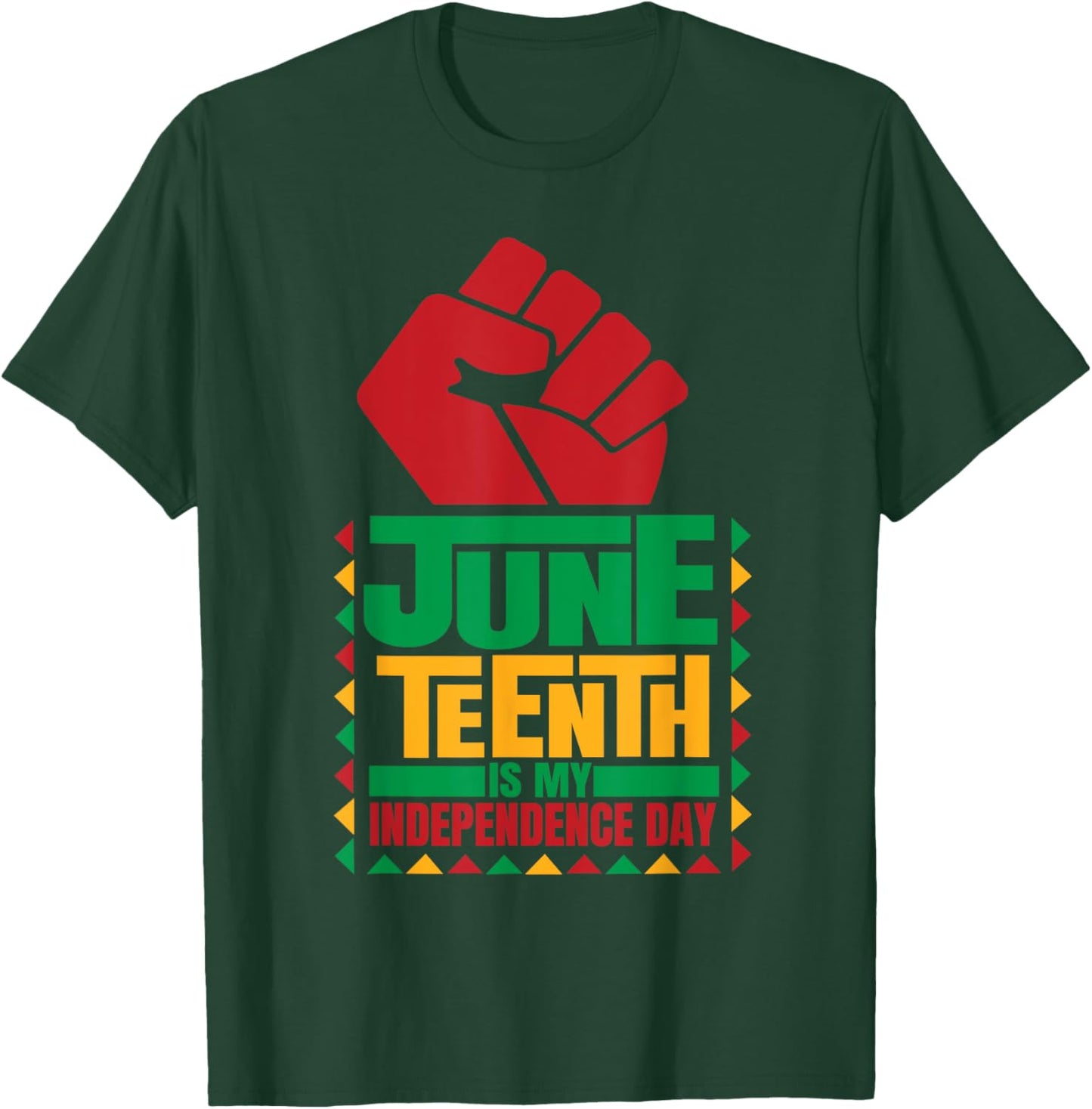 Juneteenth is my Independence day novelty Juneteenth Men T-Shirt - T-Shirt | Forest