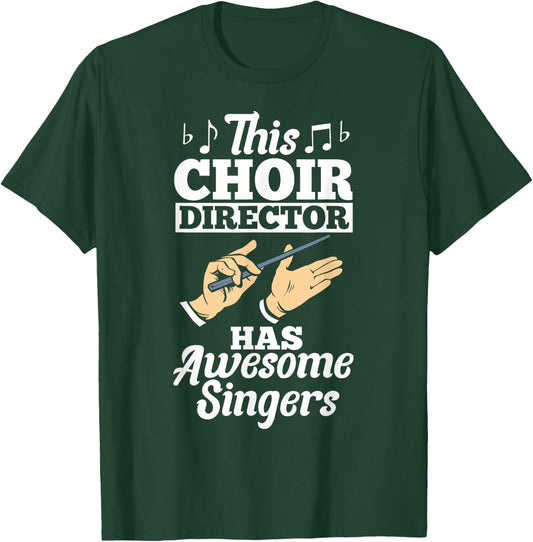 Choir Outfit Chorus Music Choir Teacher Choir Director Choir T-Shirt - T-Shirt | Forest
