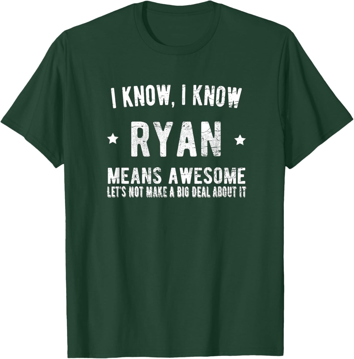 I'm Ryan Means Awesome Perfect Best Ryan Ever Love Ry Name T-Shirt - T-Shirt | Forest