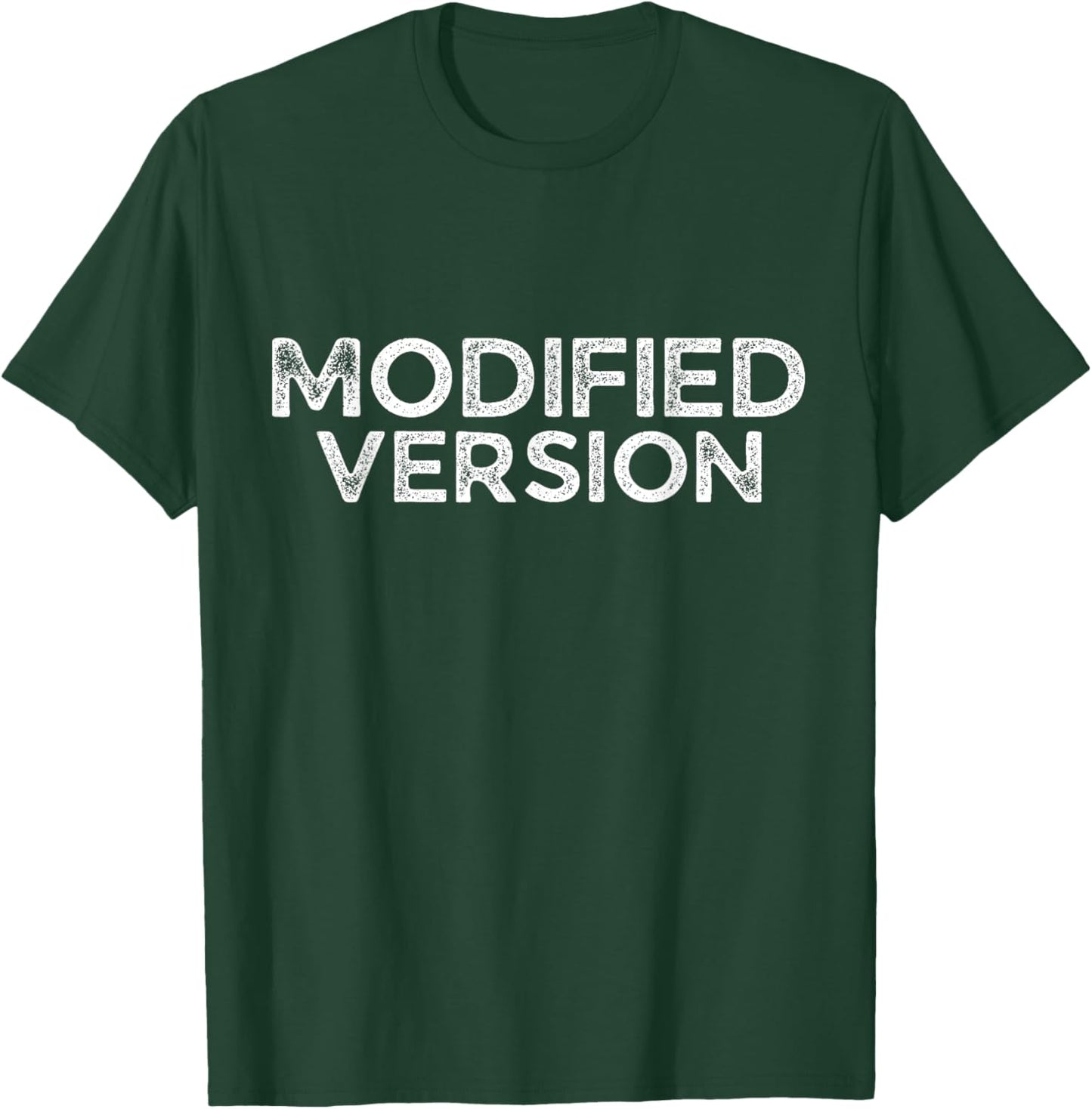 Funny Workout Wear - Modified Version - Gym Wear T-Shirt - T-Shirt | Forest