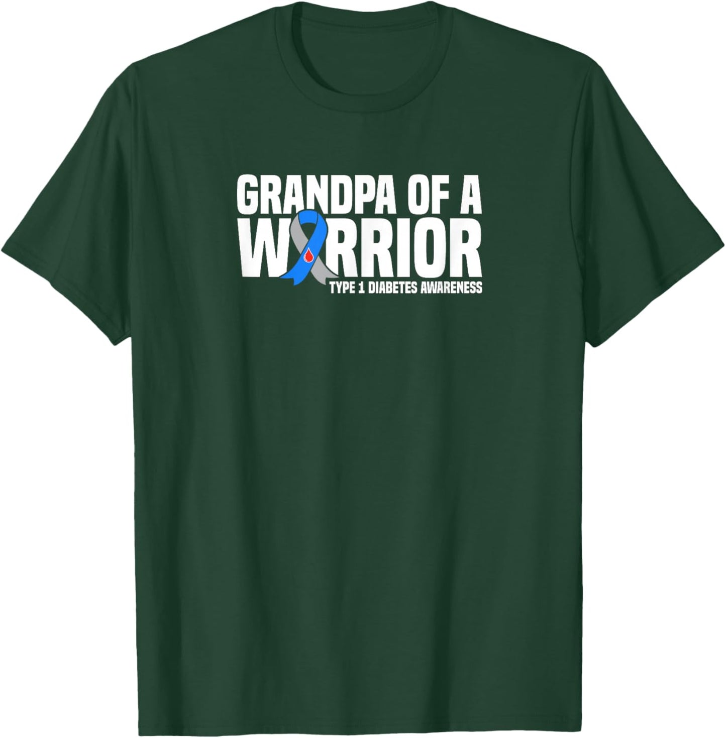 Grandpa of a Warrior Type 1 Diabetes Awareness T-Shirt - T-Shirt | Forest