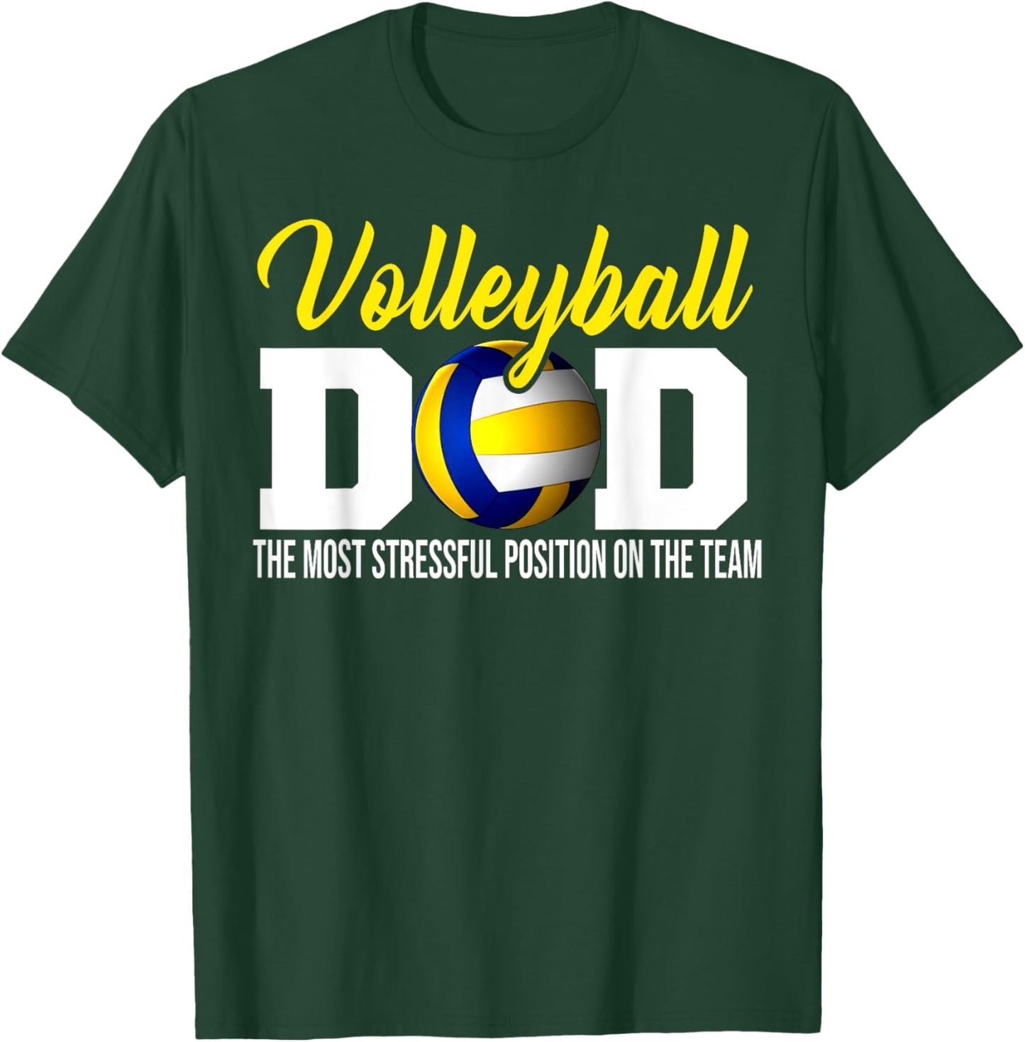 Volleyball Dad The Most Stressful Position Happy Fathers Day T-Shirt - T-Shirt | Forest