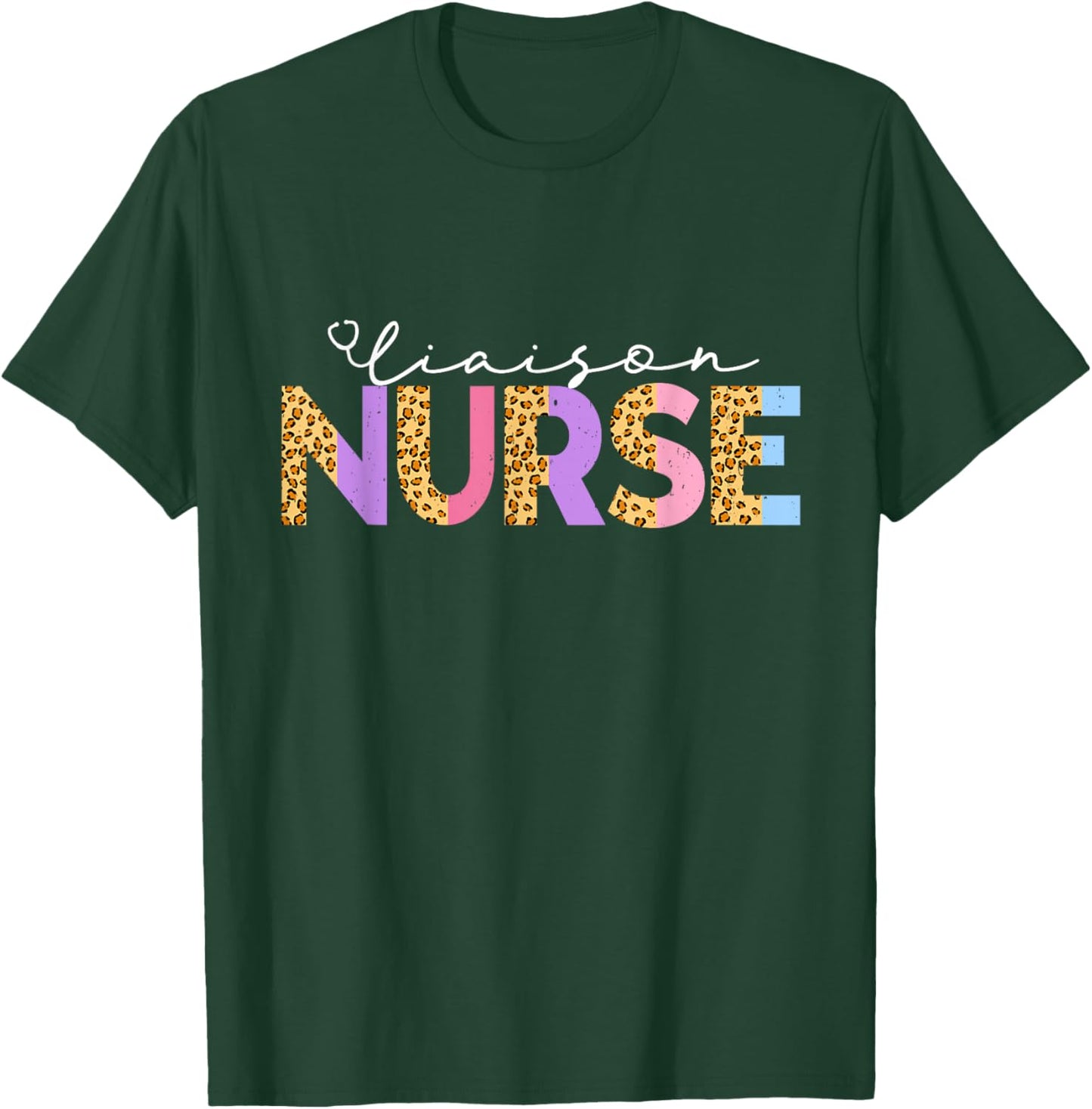 Cute Liaison Nurse Leopard Critical Care Specialist Nursing T-Shirt - T-Shirt | Forest