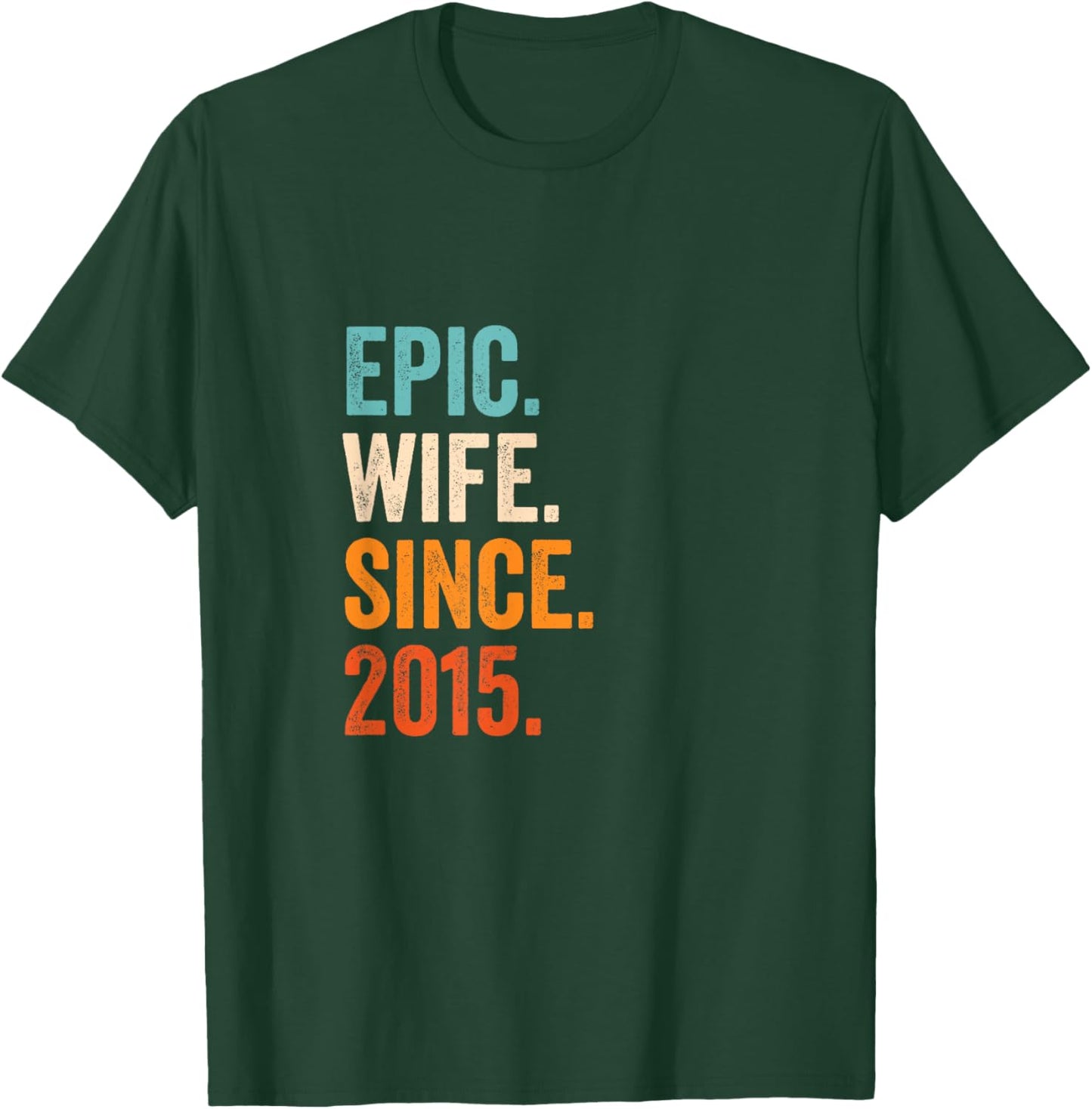 Epic Wife Since 2015 | 10th wedding anniversary 10 years T-Shirt - T-Shirt | Forest