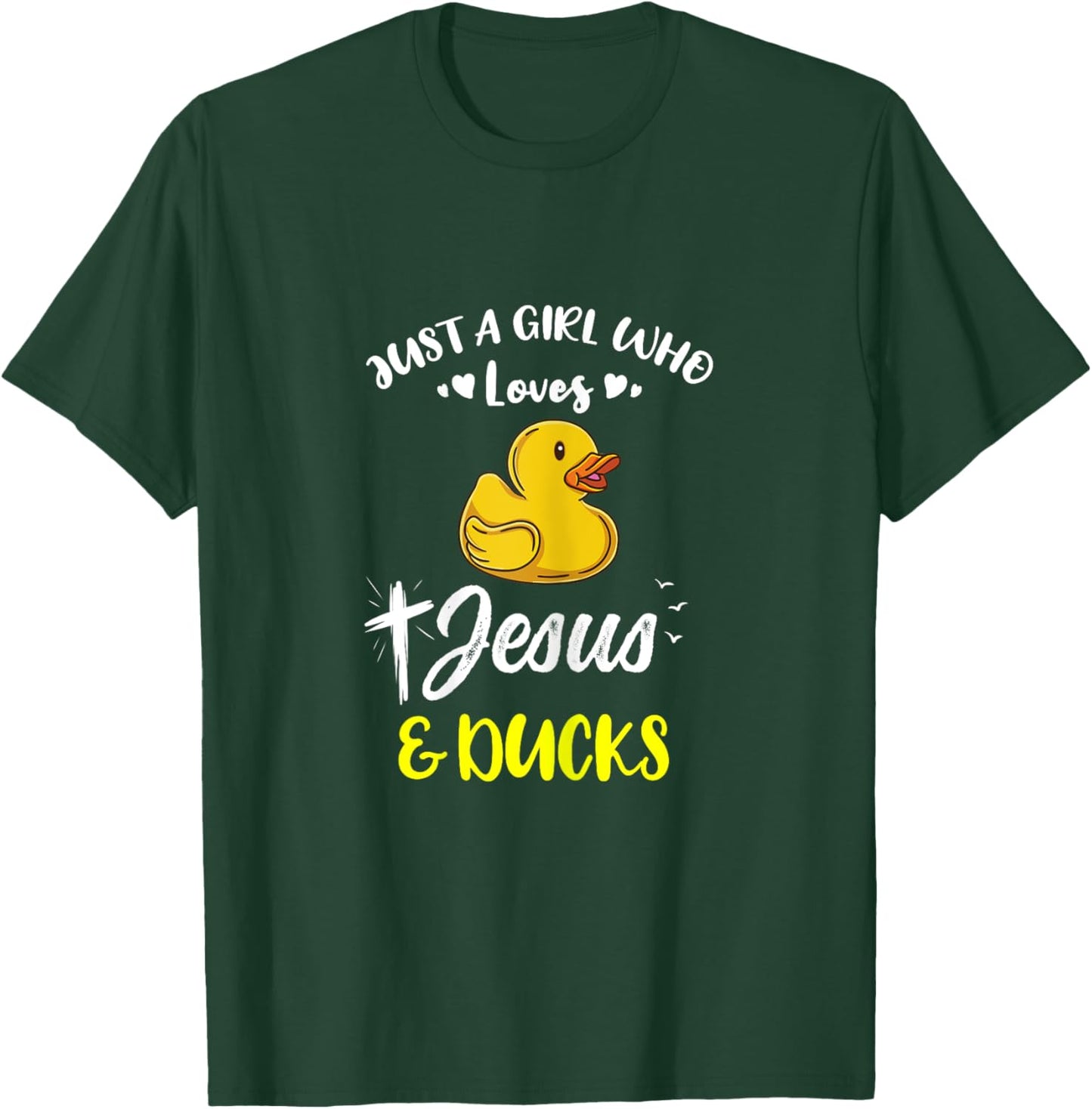 Just A Girl Who Loves Jesus And Ducks T-Shirt - T-Shirt | Forest