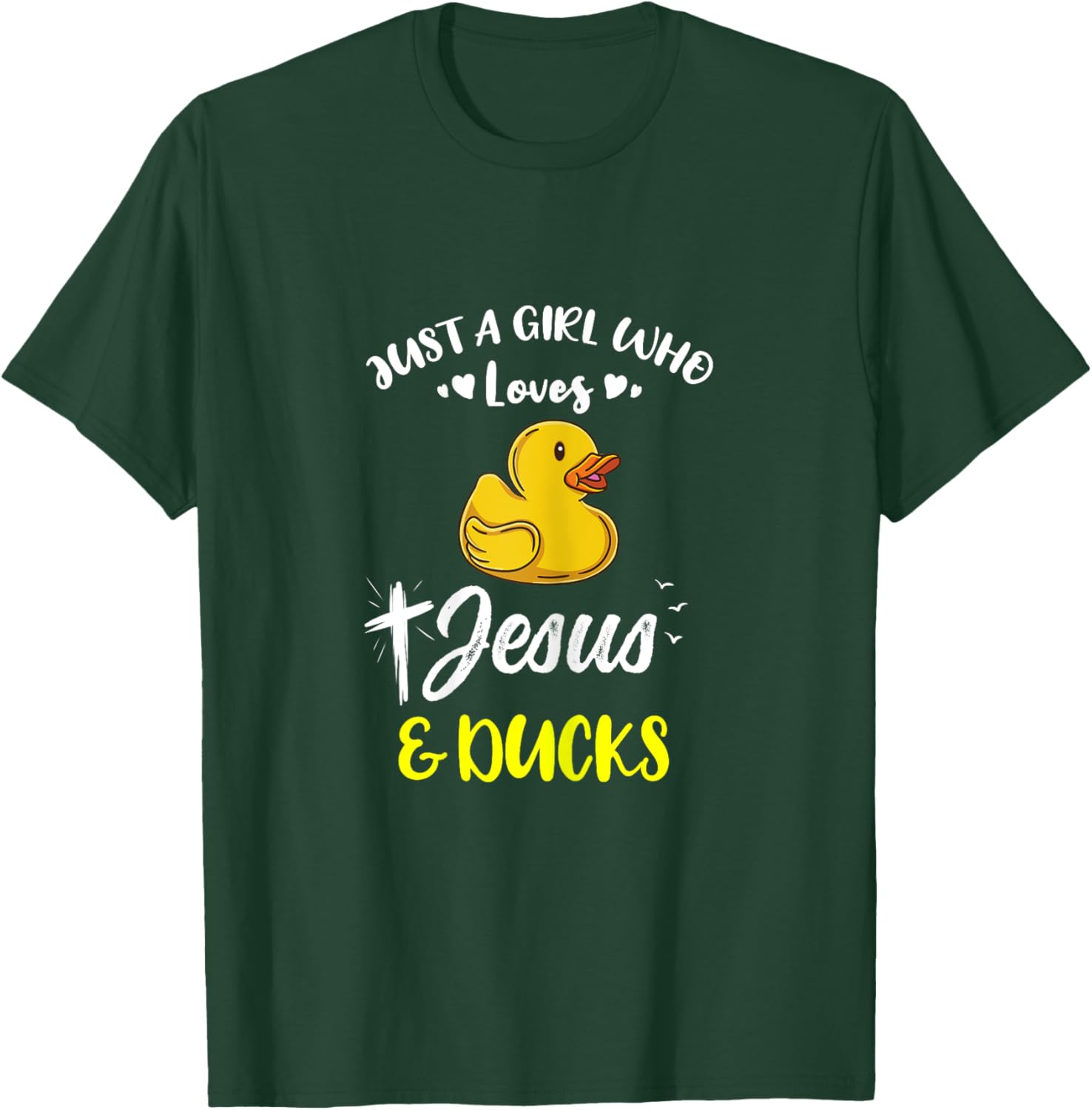 Just A Girl Who Loves Jesus And Ducks T-Shirt - T-Shirt | Forest