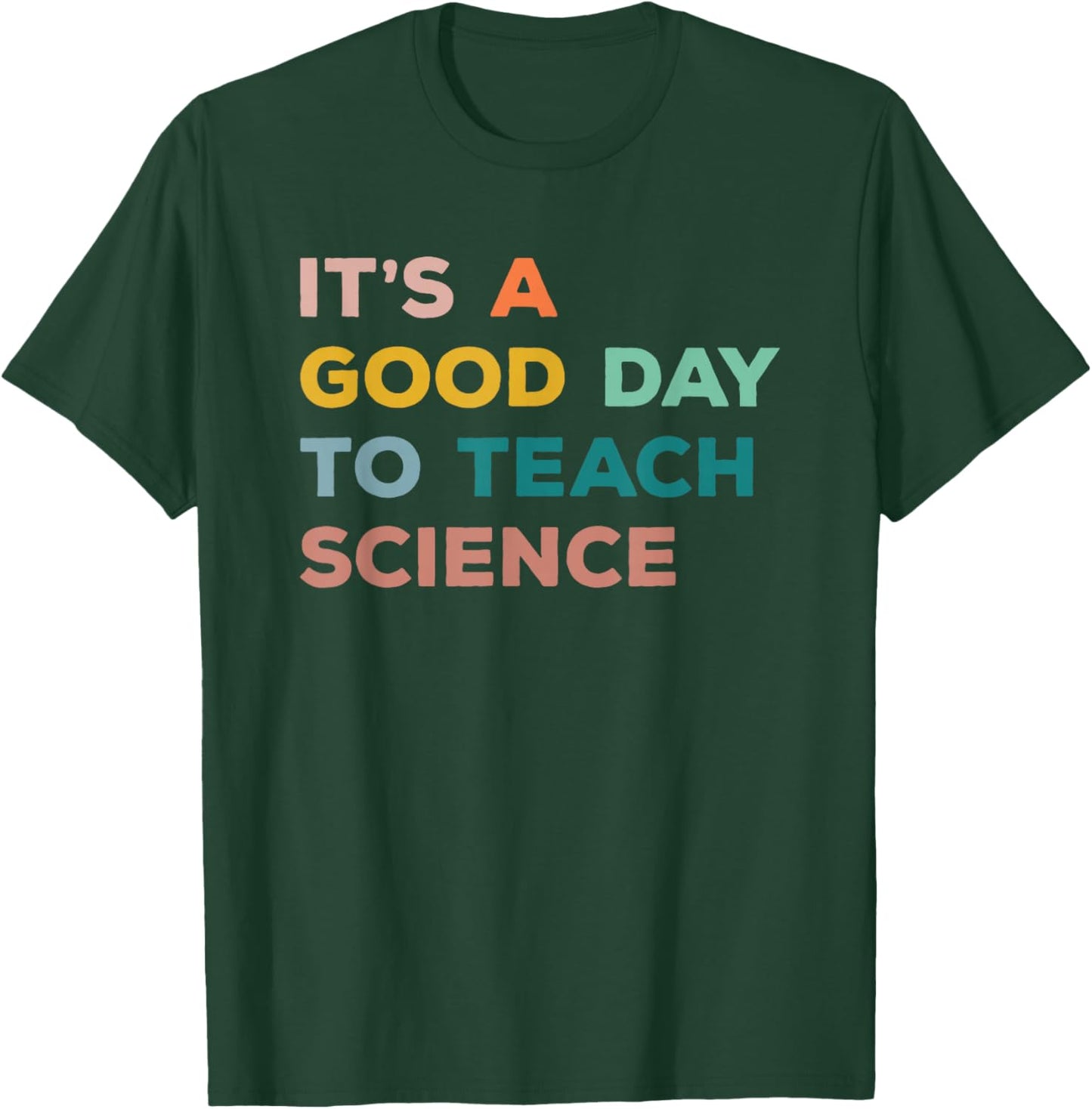 Science Teacher Gifts Its A Good Day to Teach Science Earth Small T-Shirt - T-Shirt | Forest